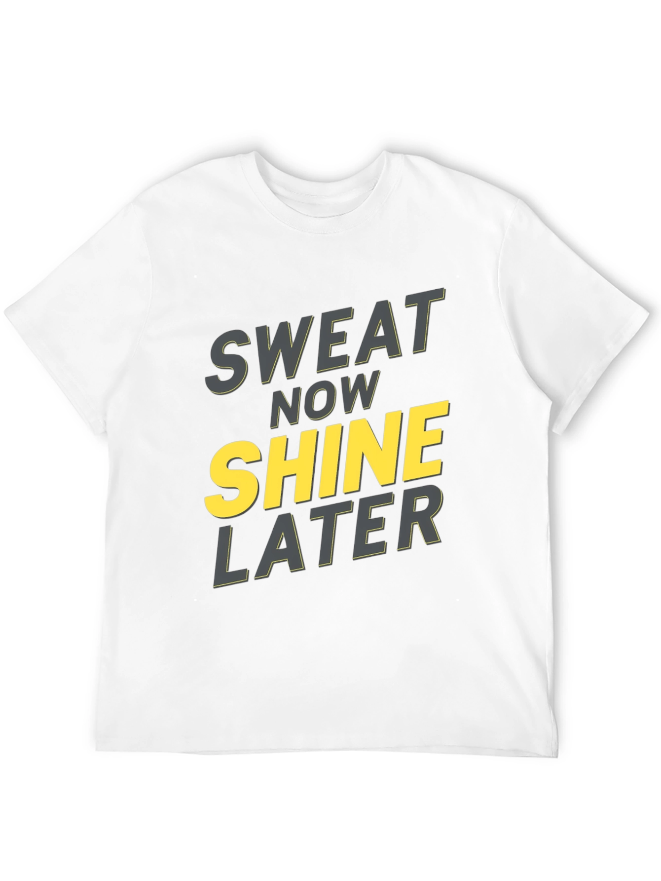 Sweat Now Shine Later Graphic T-Shirt - Black