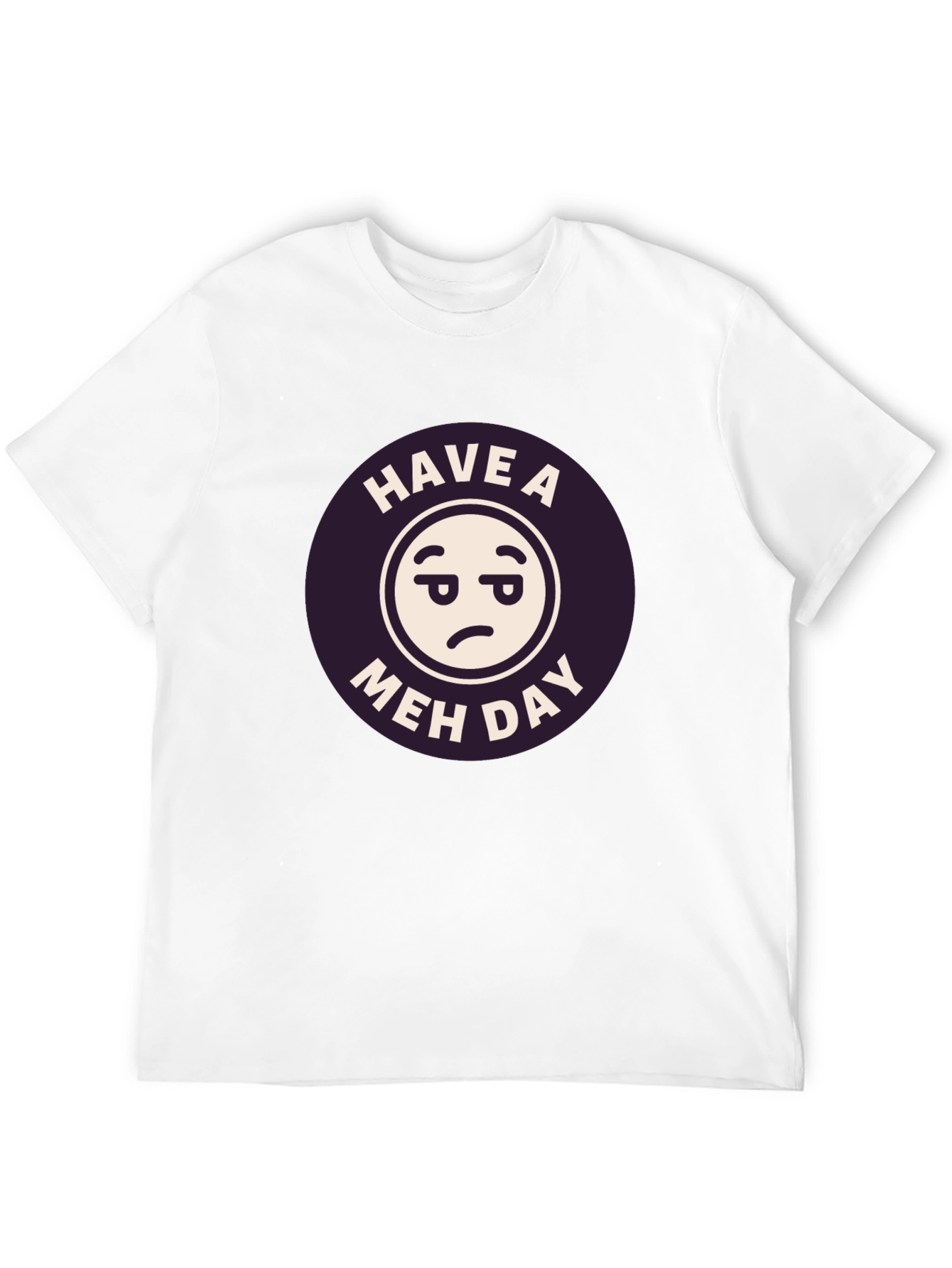 Have a Meh Day Black T-Shirt