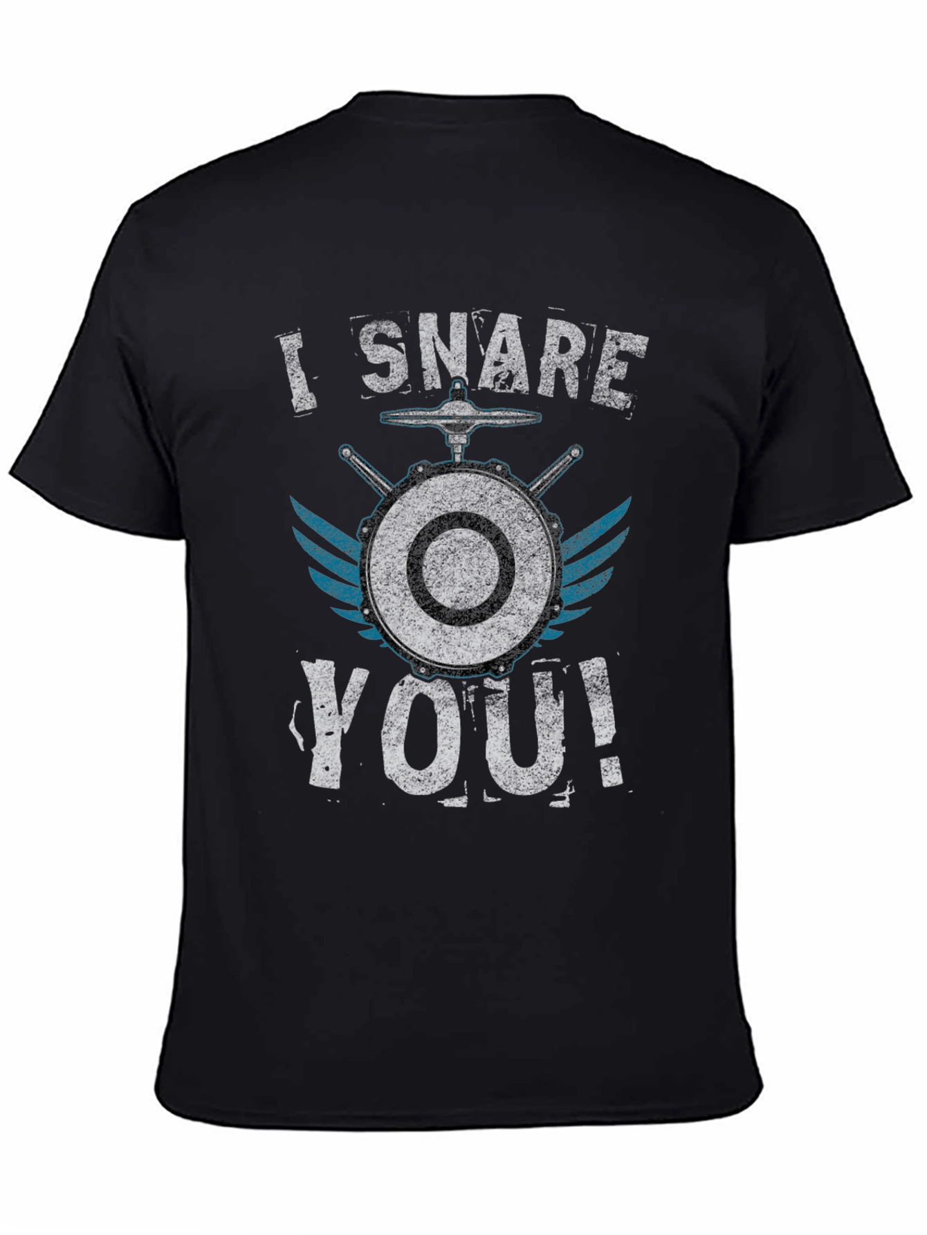 I Snare You! Drummer Graphic T-Shirt