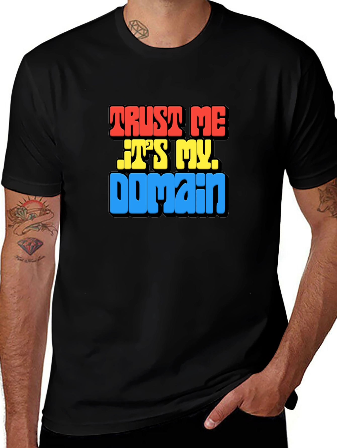Trust Me Its My Domain Funny Black T-Shirt