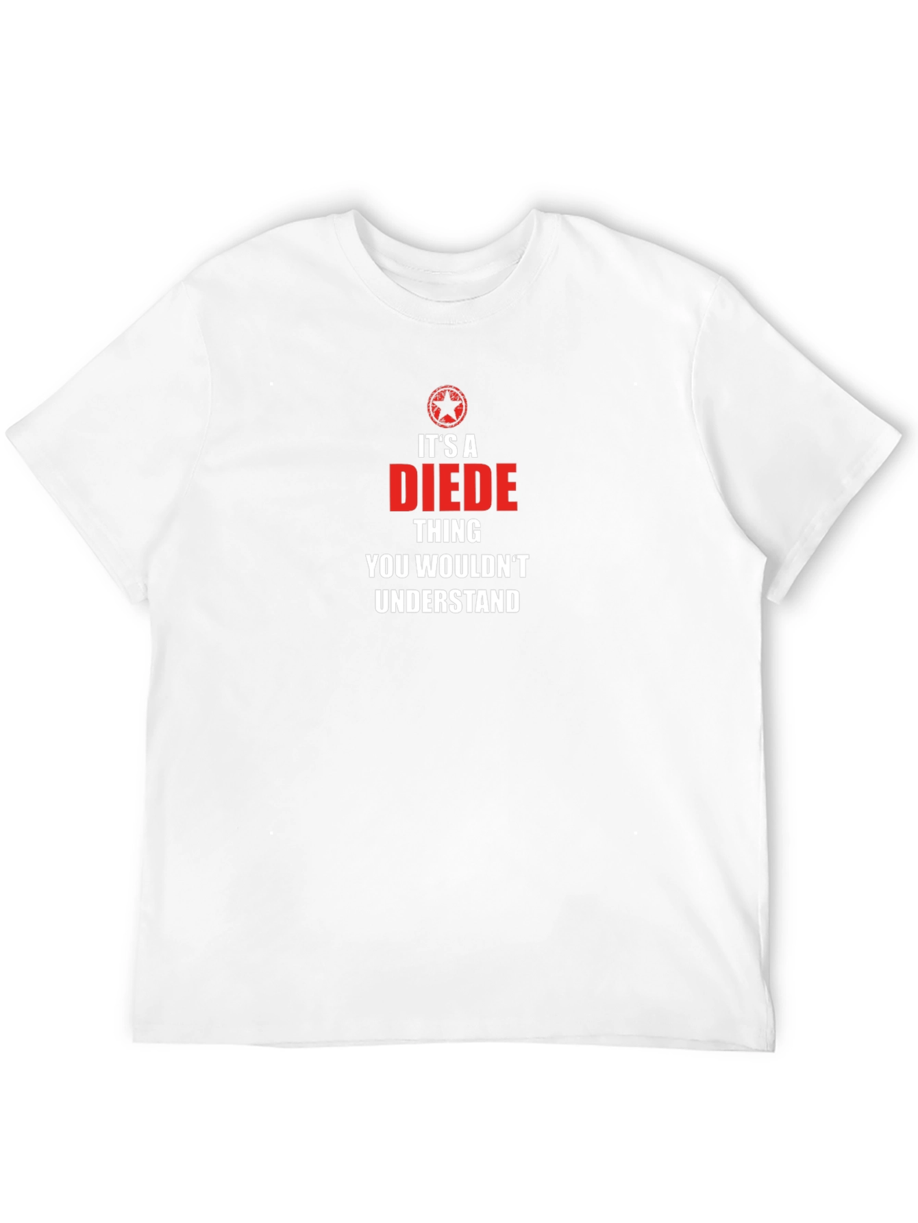 Its A Diede Thing T-Shirt