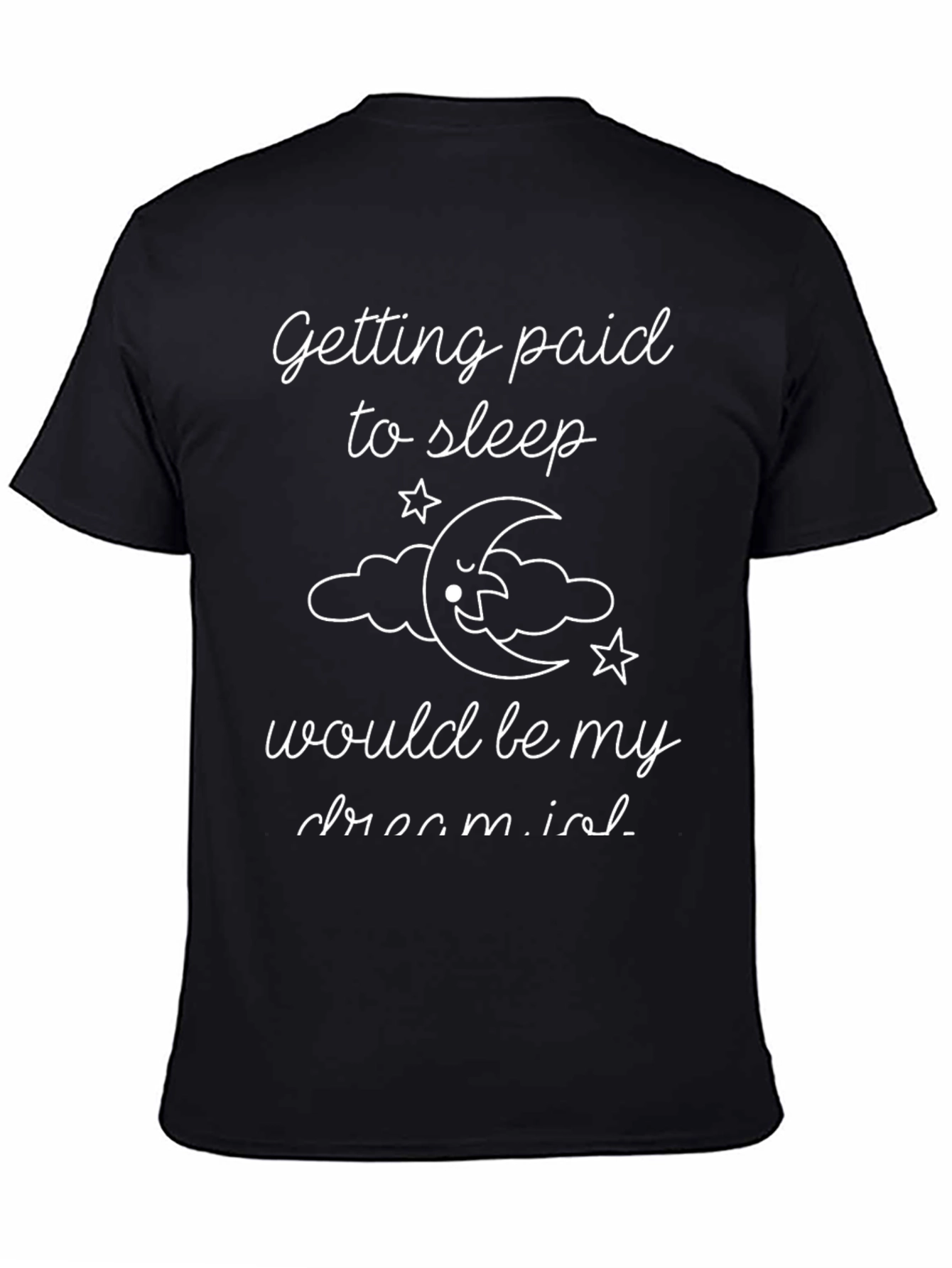 Funny Getting Paid to Sleep Graphic T-Shirt