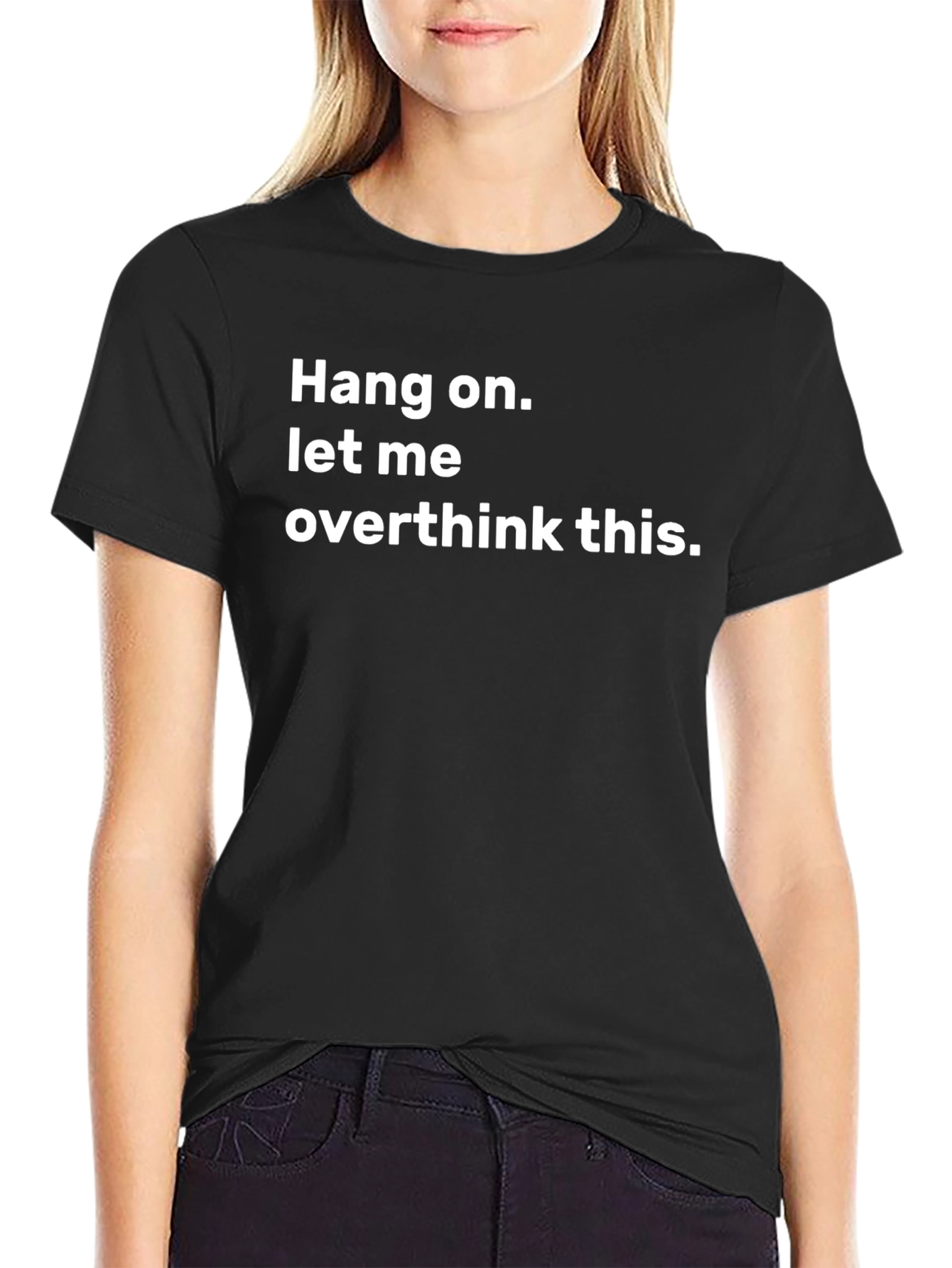 Hang On Overthink This T-Shirt - Funny Sarcastic Tee