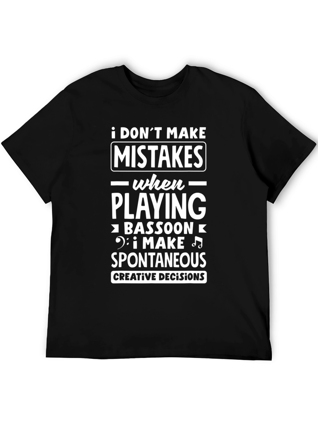 Bassoon Player Spontaneous Decisions Graphic T-Shirt