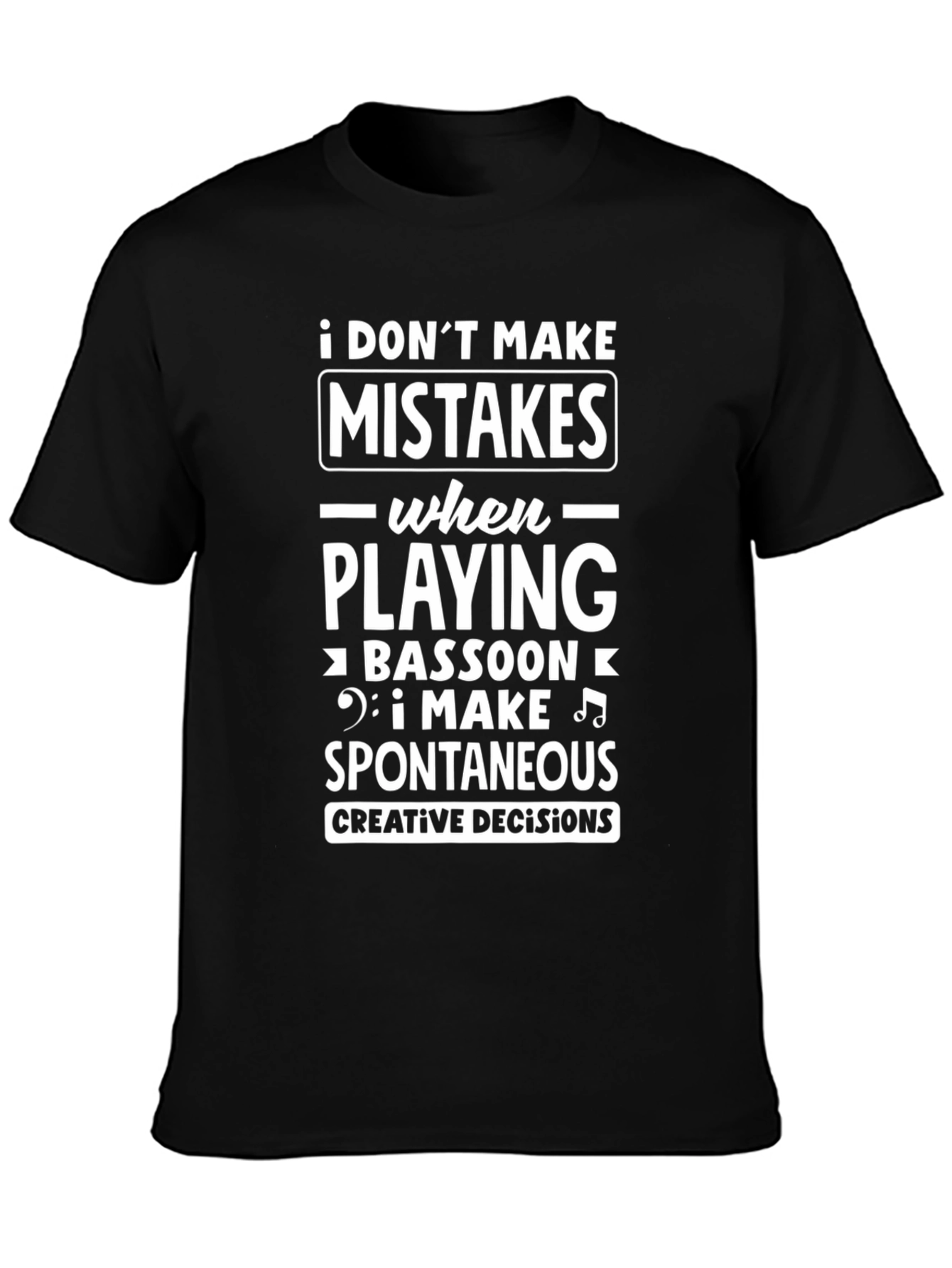 Bassoon Player Spontaneous Decisions Graphic T-Shirt