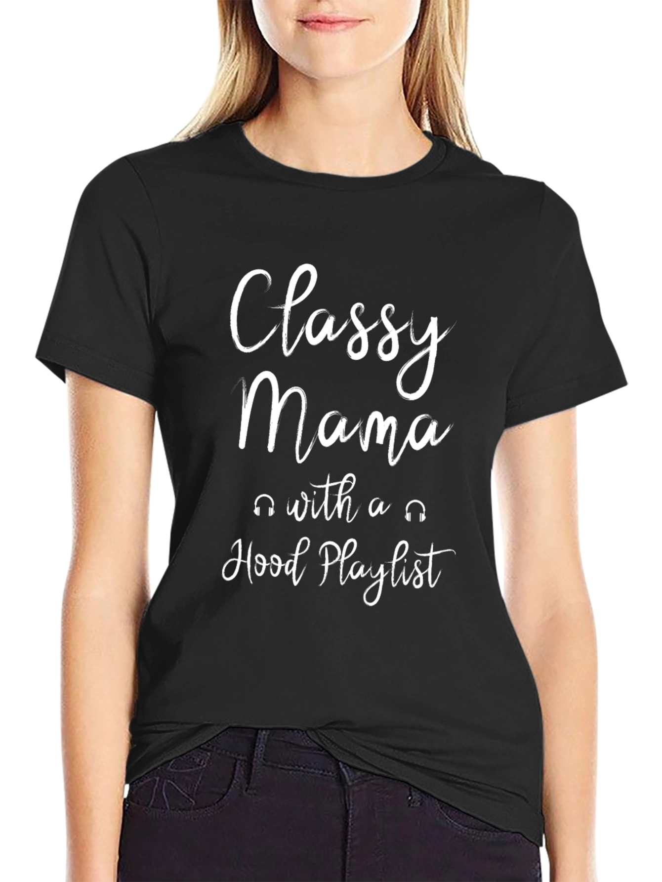 Classy Mama Hood Playlist Black T-Shirt