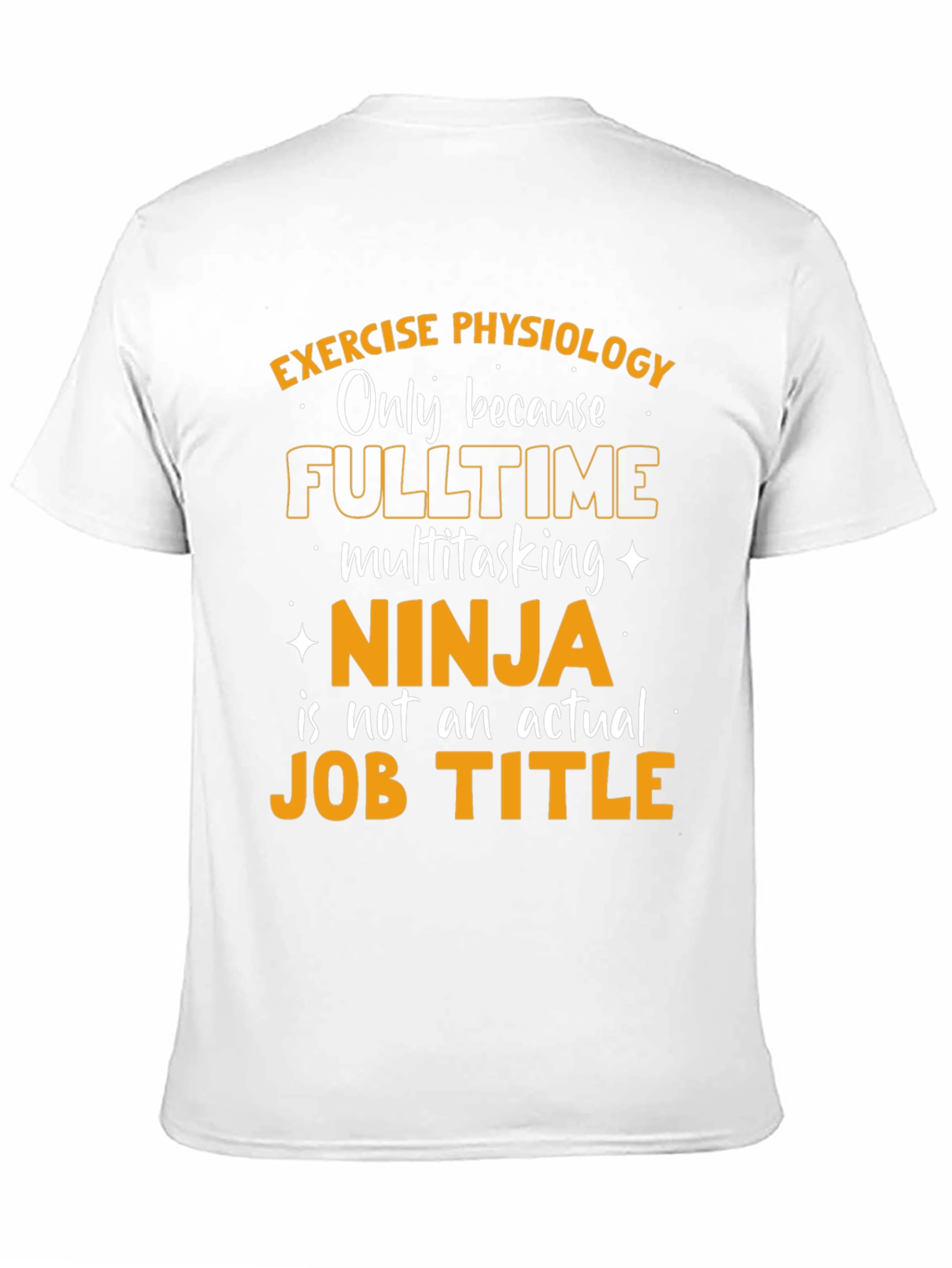 Exercise Physiology Ninja Job T-Shirt