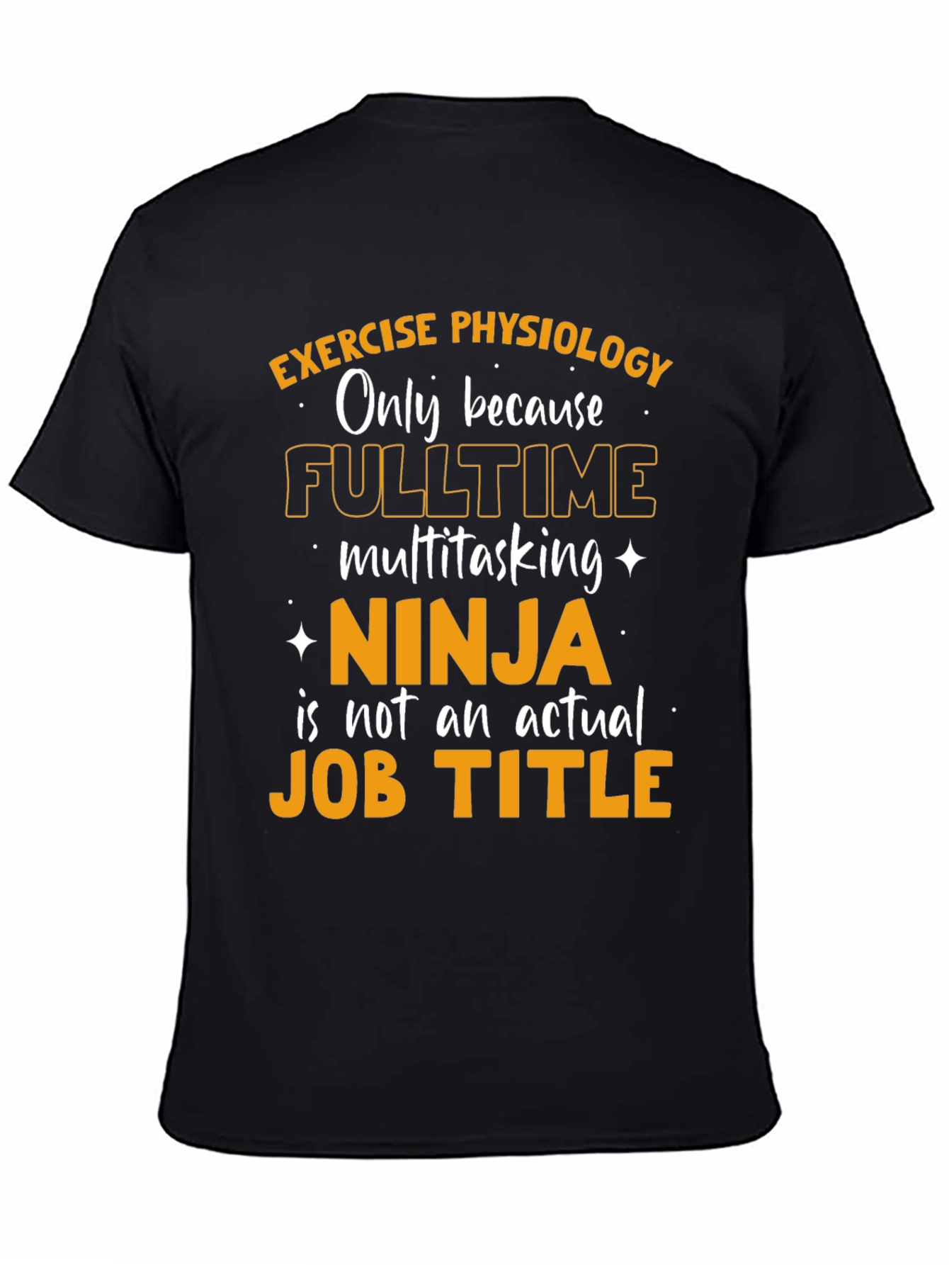 Exercise Physiology Ninja Job T-Shirt