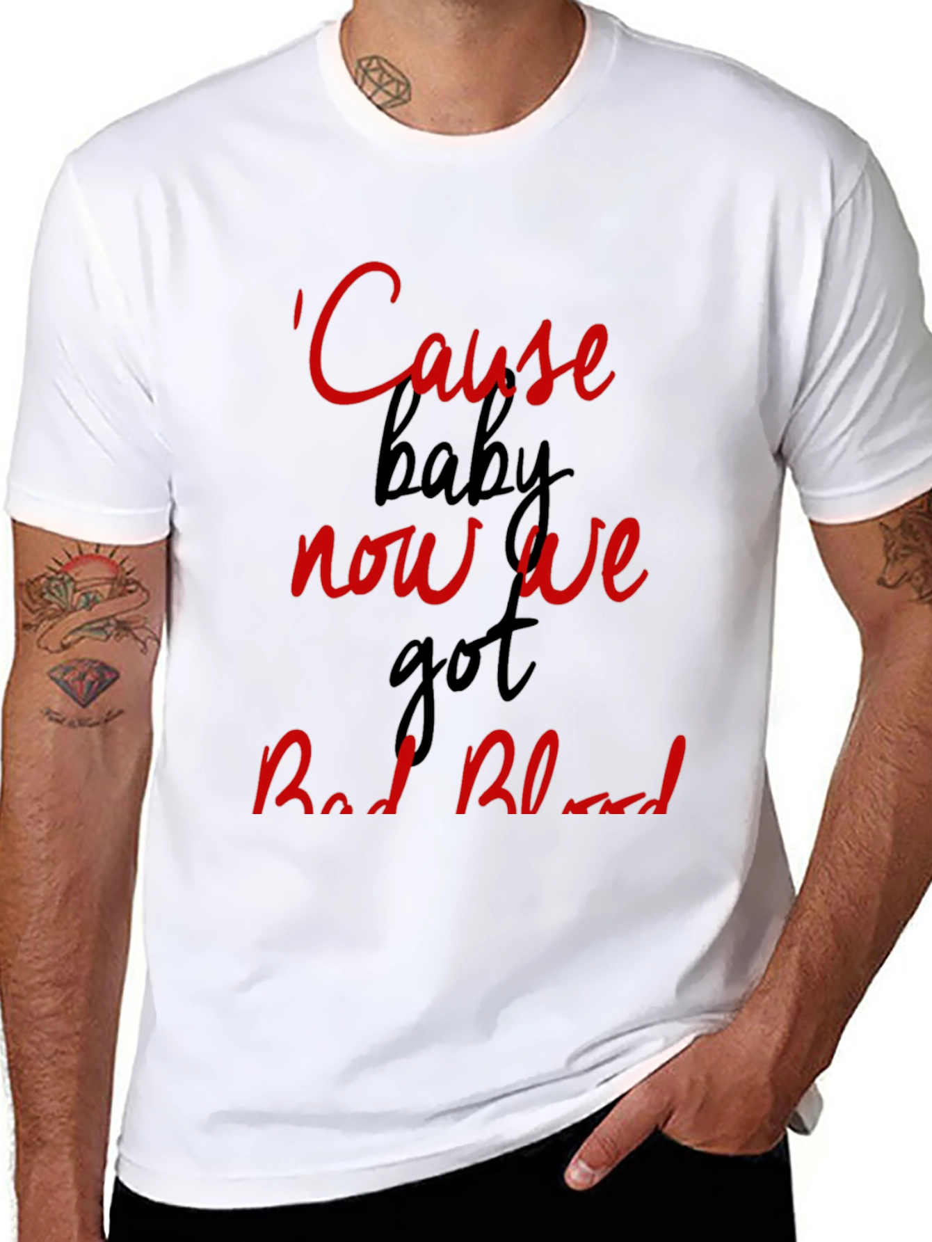 Cause Baby Now We Got Bad Blood Graphic Tee