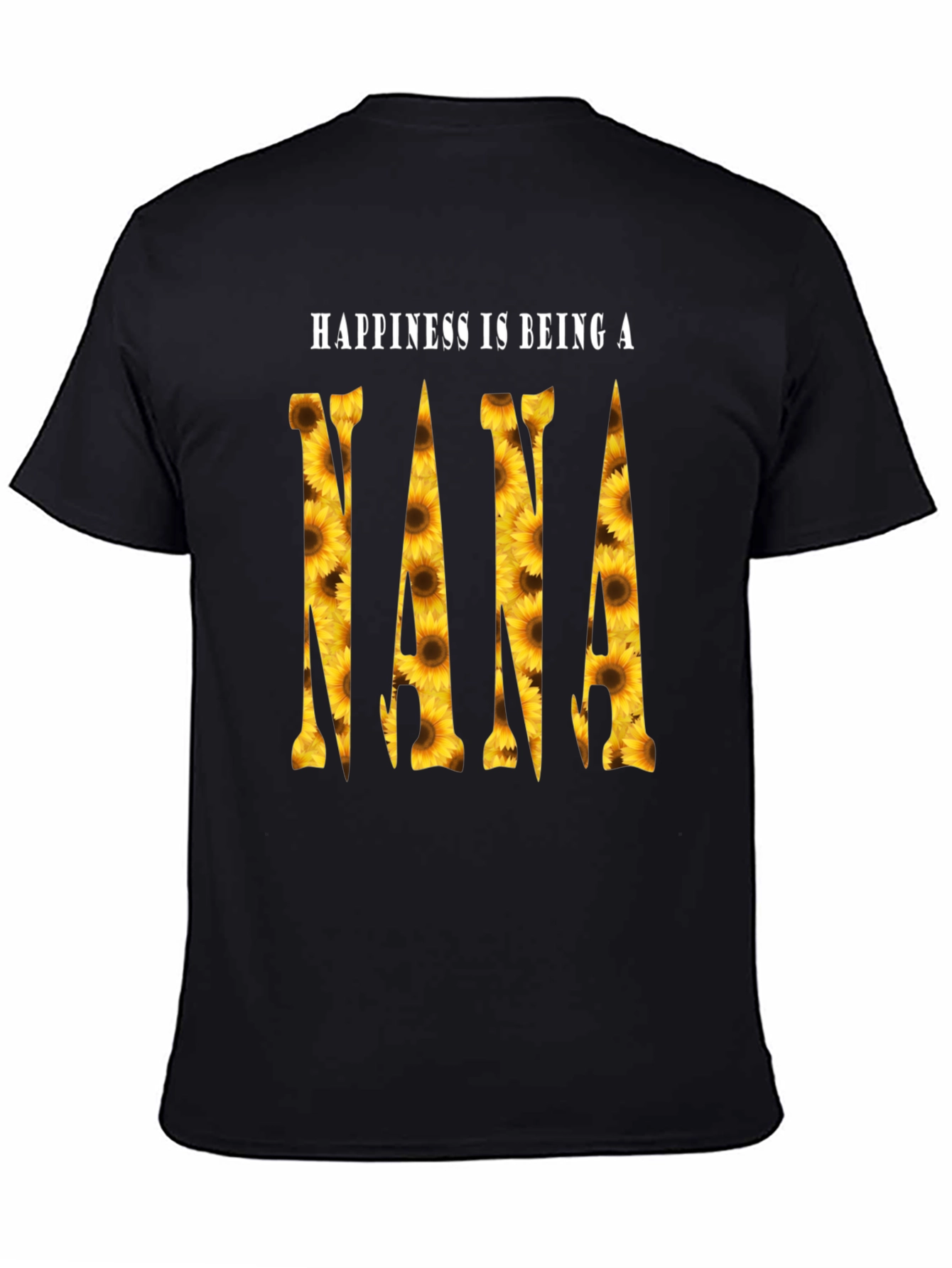 Sunflower Nana T-Shirt - Happiness is Being a Nana