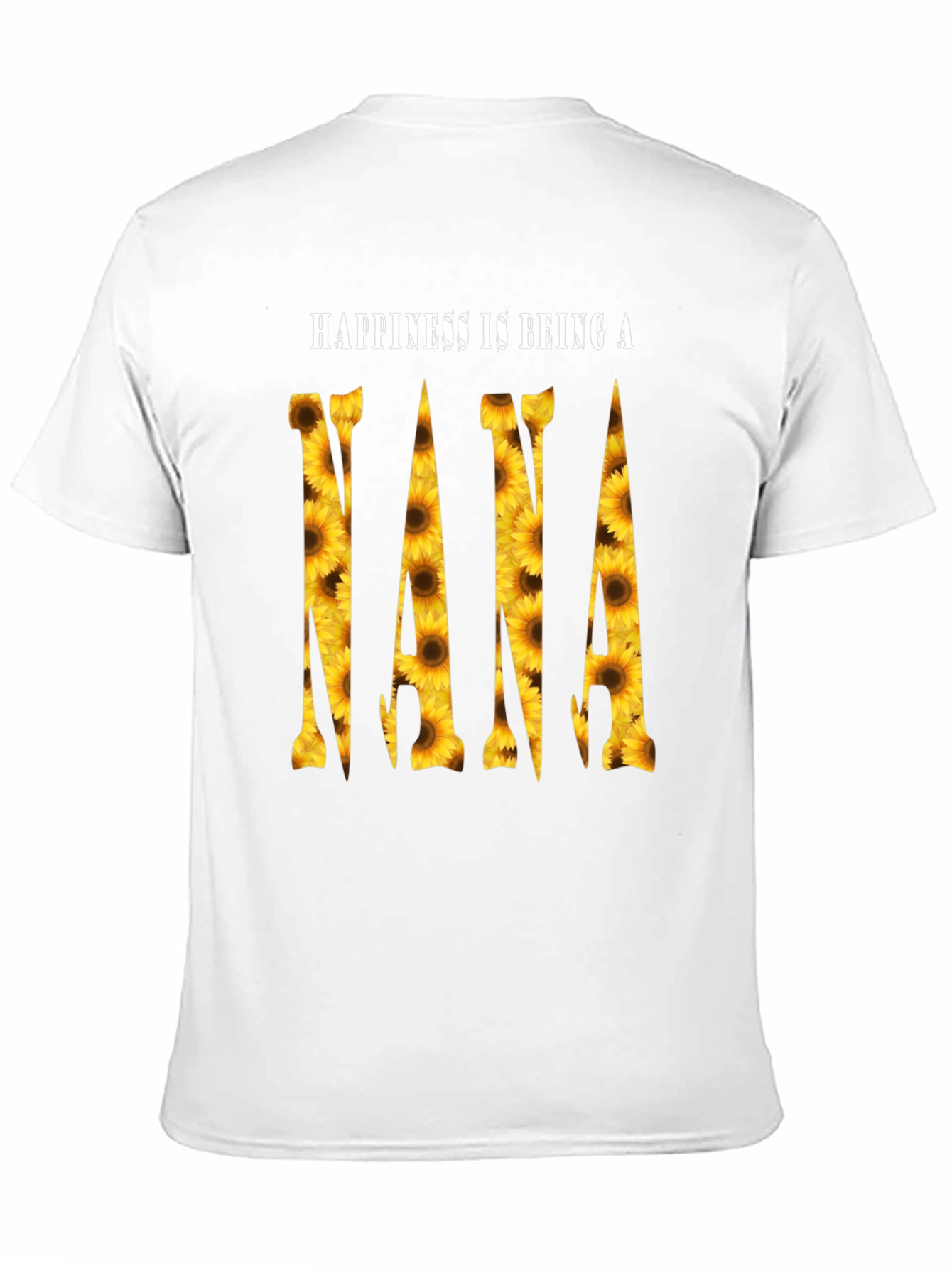 Sunflower Nana T-Shirt - Happiness is Being a Nana