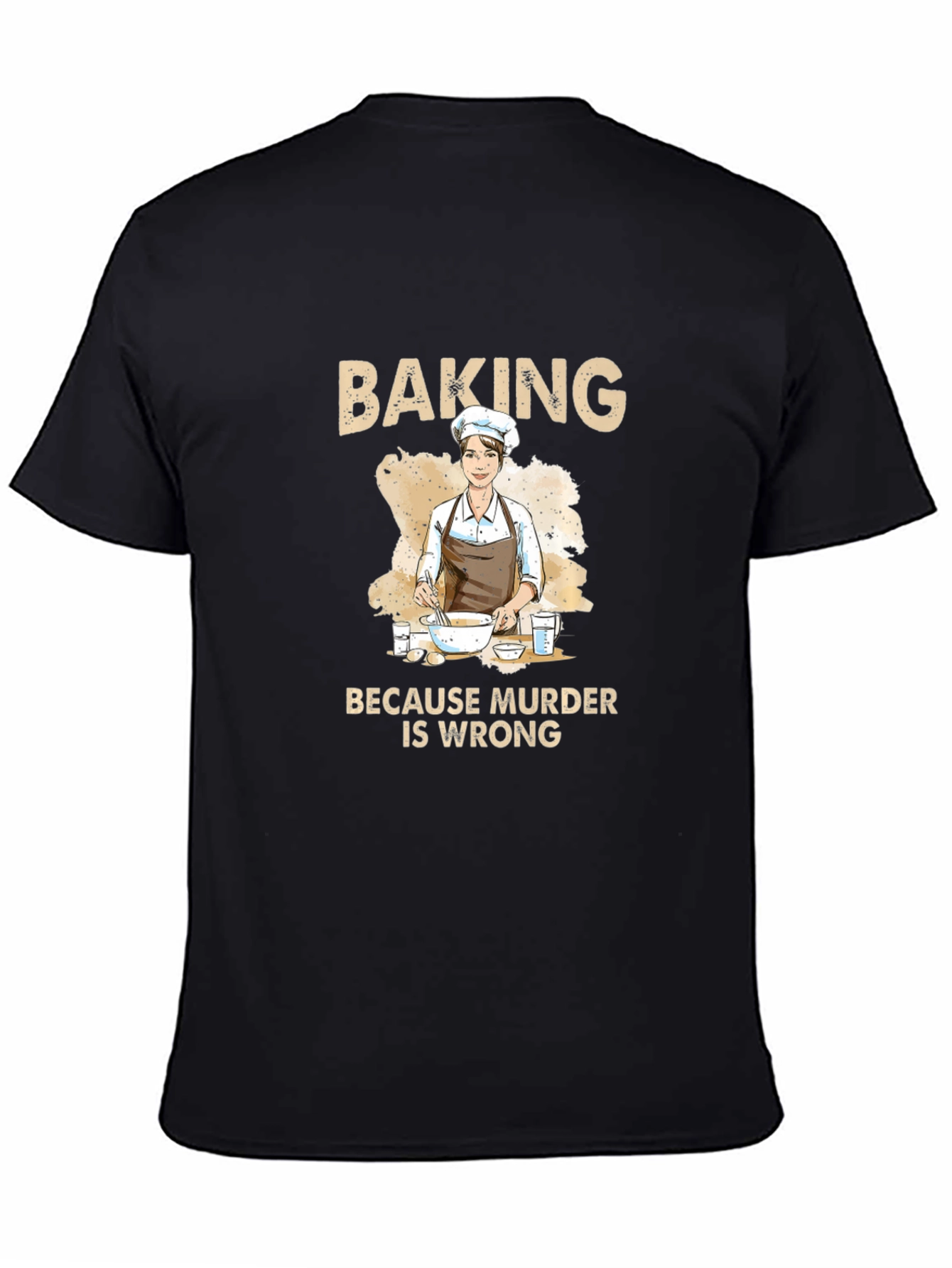 Baking Because Murder Is Wrong Graphic Tee