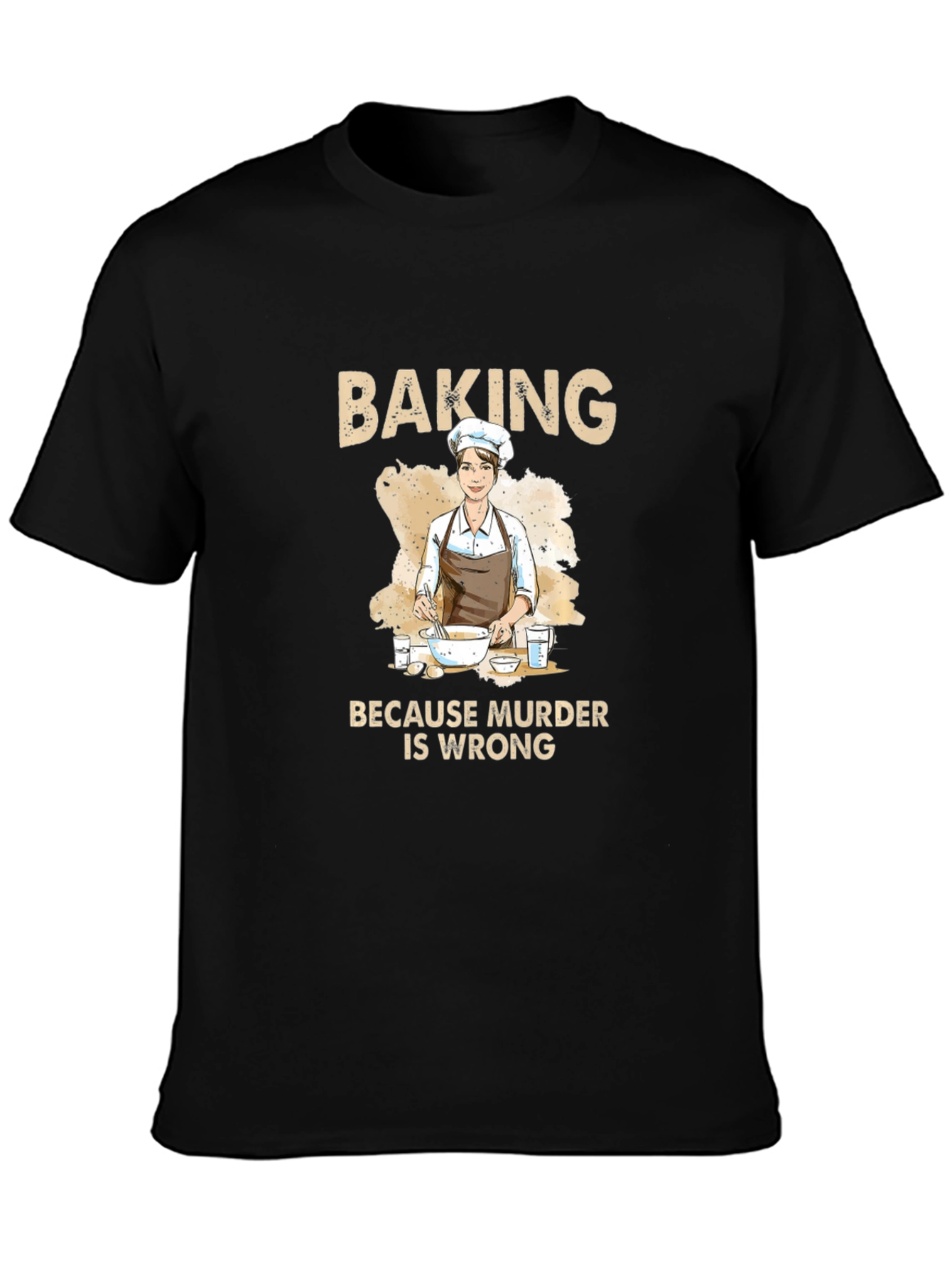 Baking Because Murder Is Wrong Graphic Tee