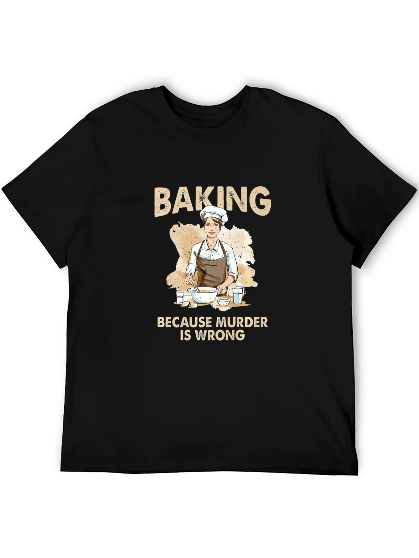 Baking Because Murder Is Wrong Graphic Tee
