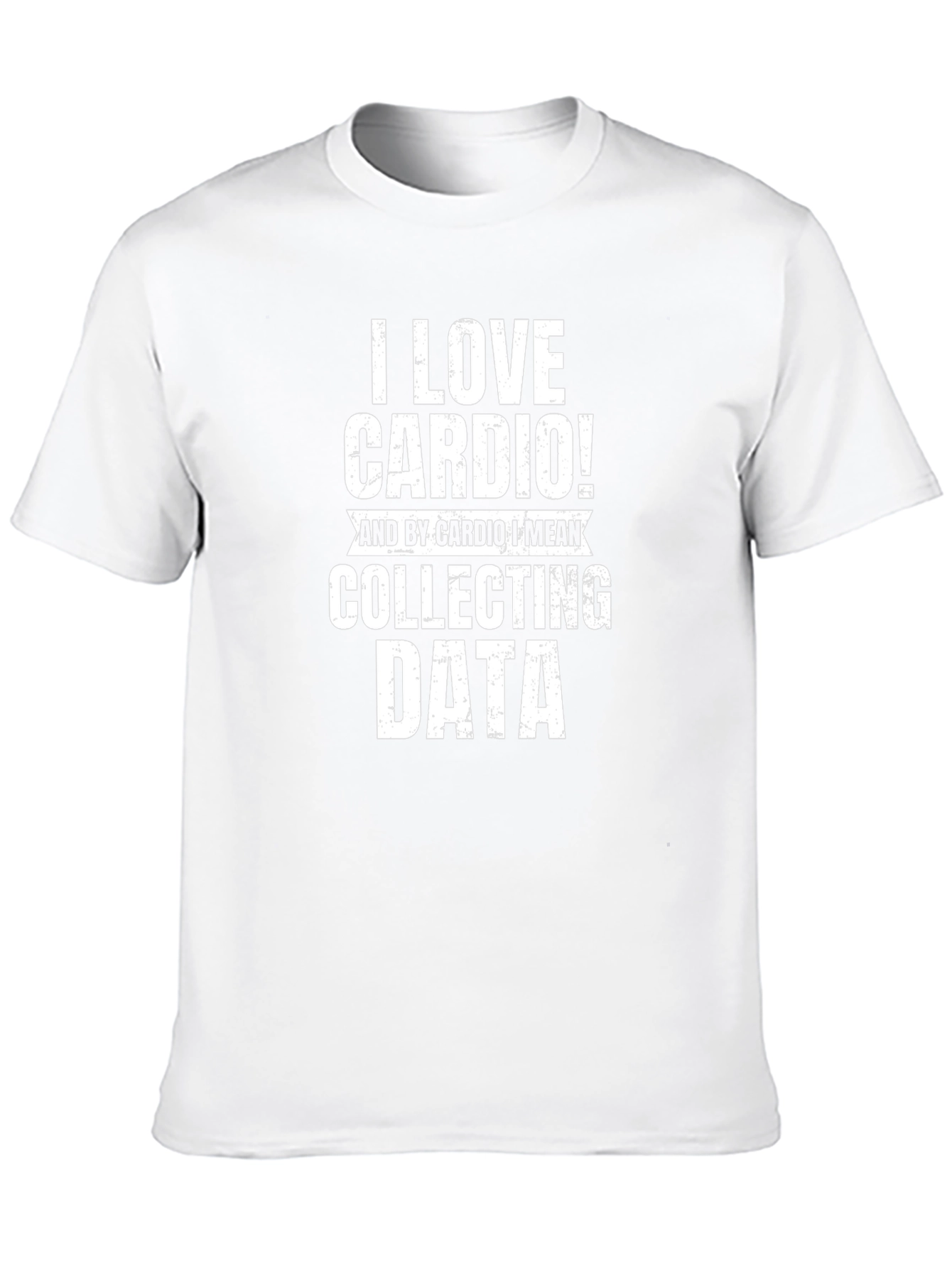 I Love Cardio Collecting Data Funny T-Shirt