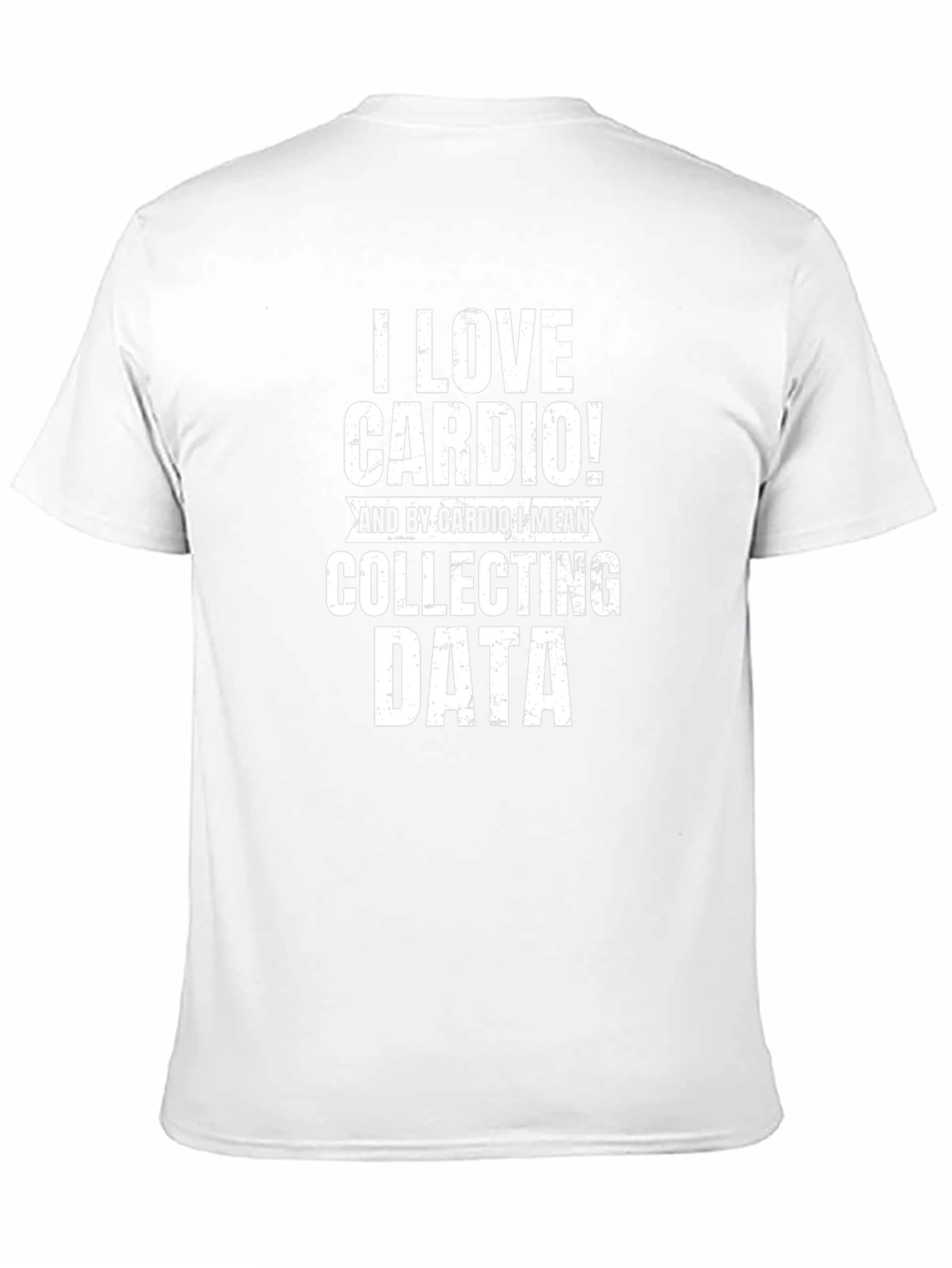 I Love Cardio Collecting Data Funny T-Shirt