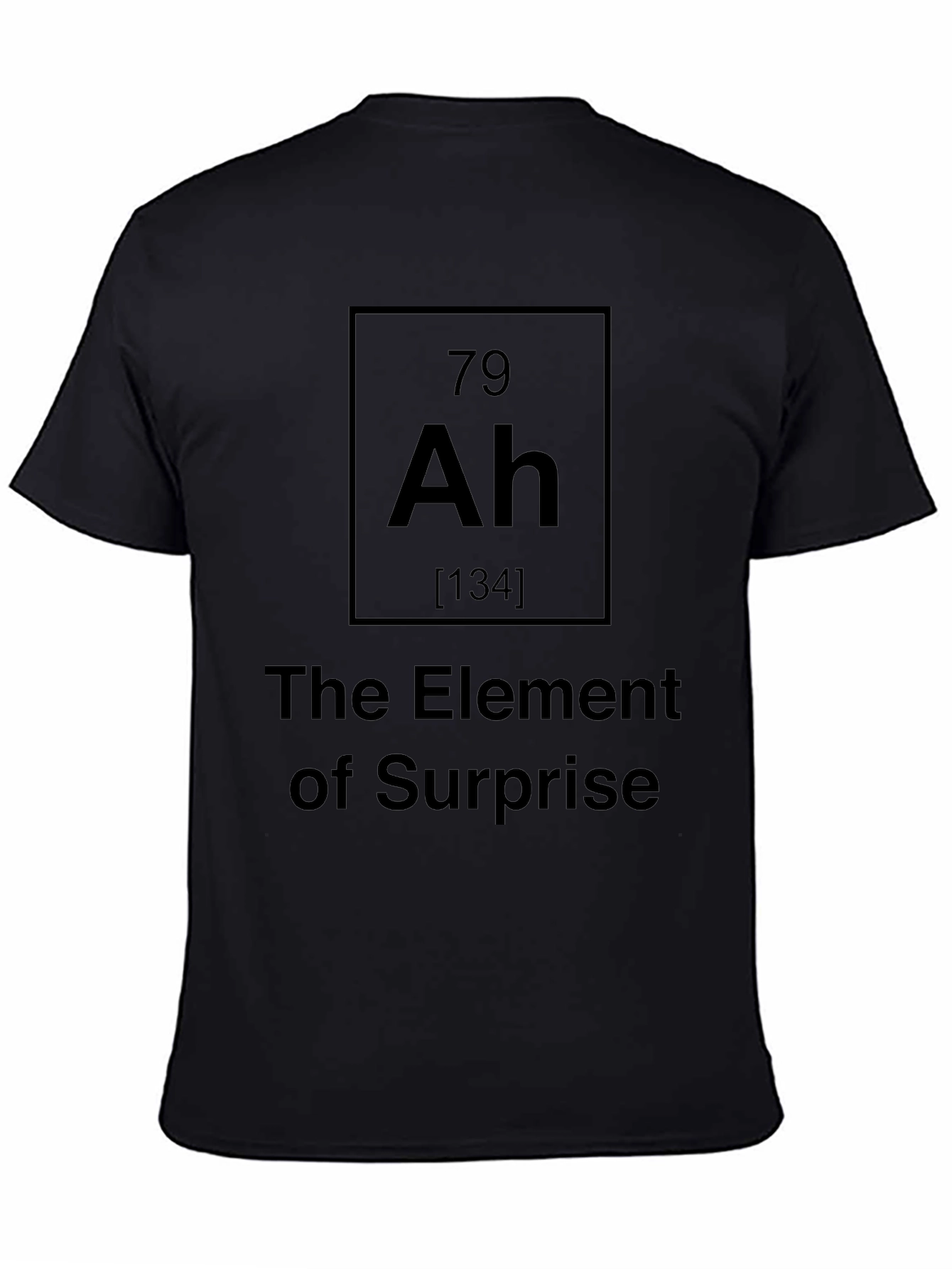 Element of Surprise T-Shirt - Funny Science Tee