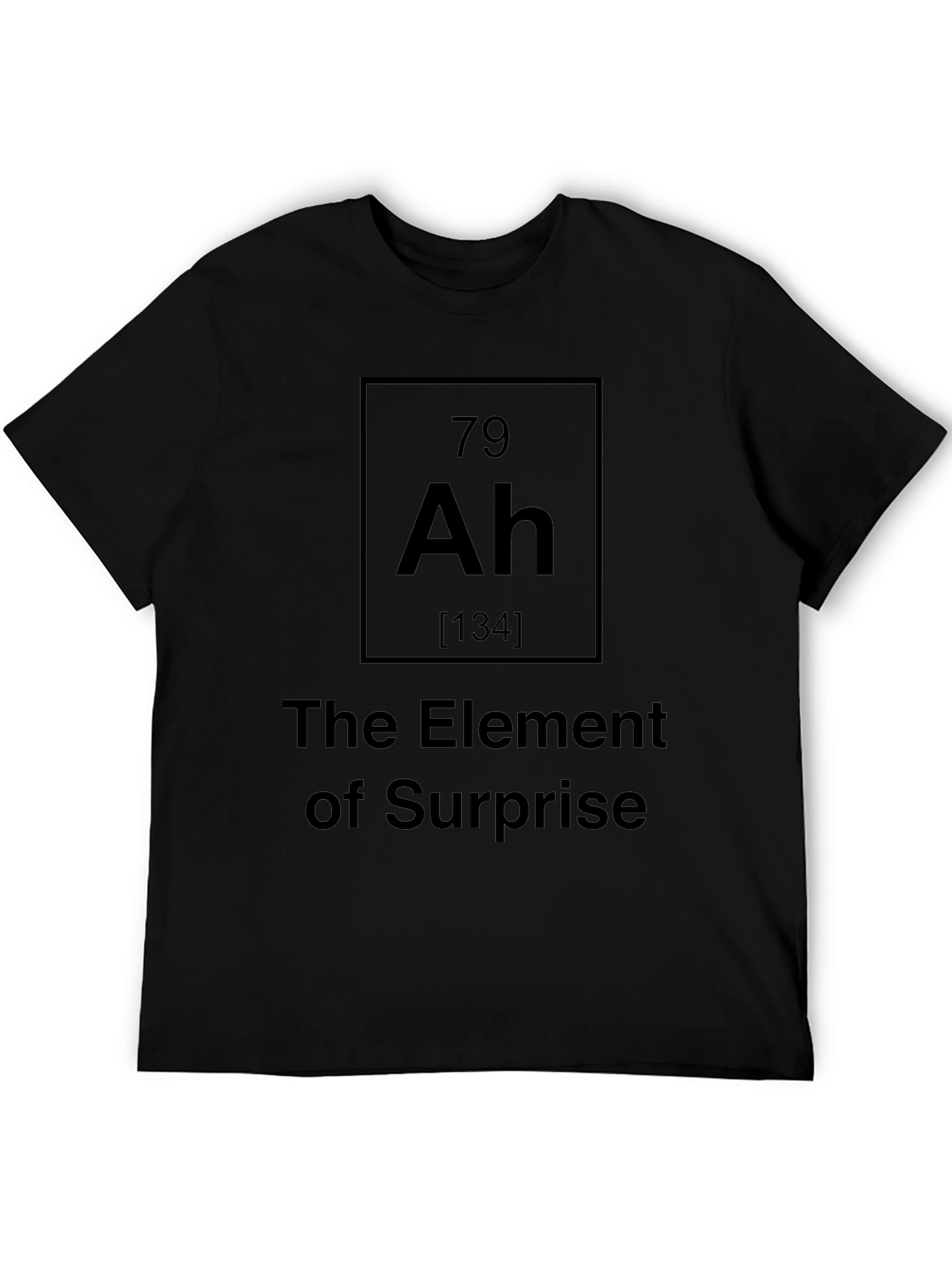 Element of Surprise T-Shirt - Funny Science Tee