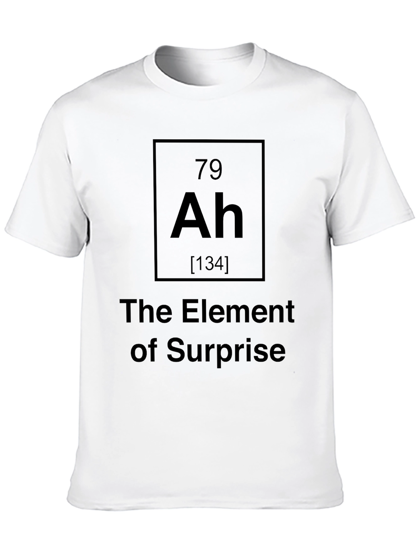 Element of Surprise T-Shirt - Funny Science Tee