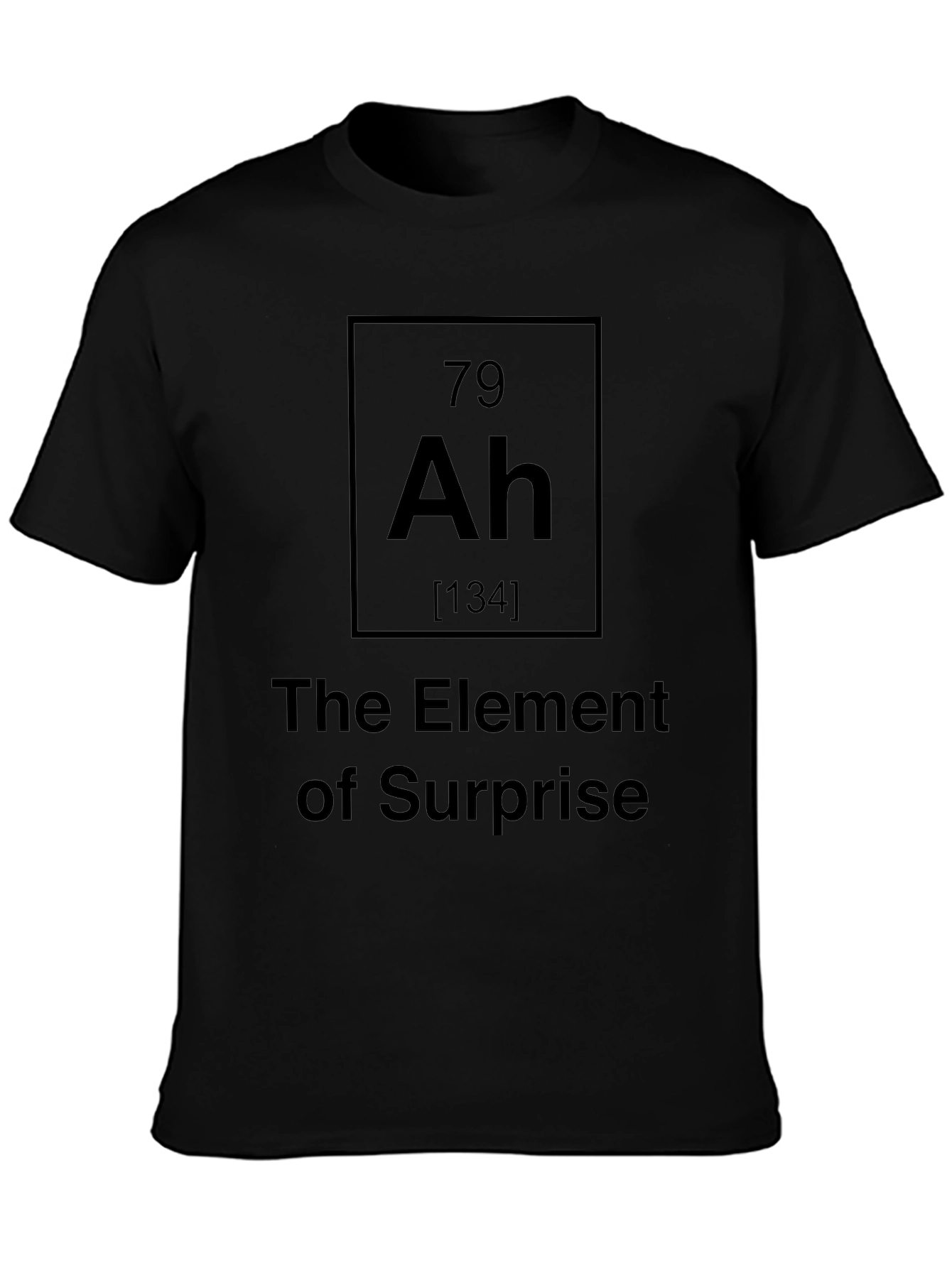 Element of Surprise T-Shirt - Funny Science Tee