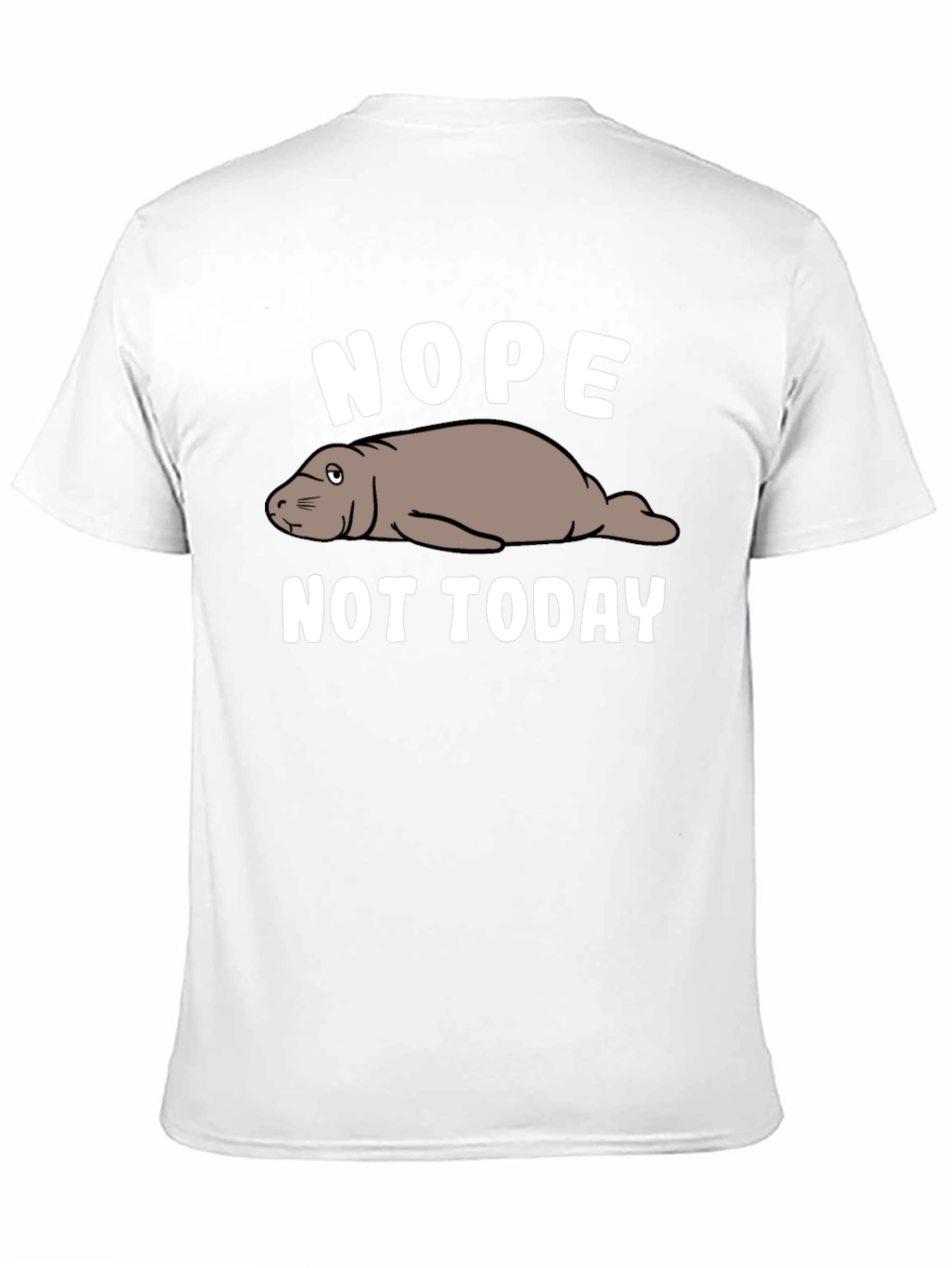 Nope Not Today T-Shirt