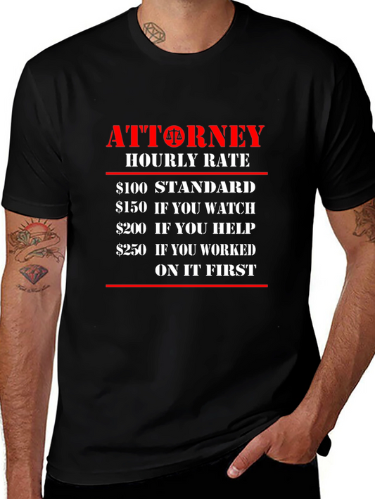 Attorney Hourly Rate Novelty T-Shirt - Legal Humor