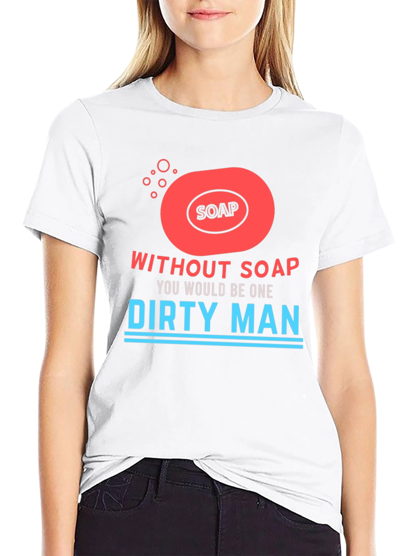 Without Soap Dirty Man Graphic T-Shirt