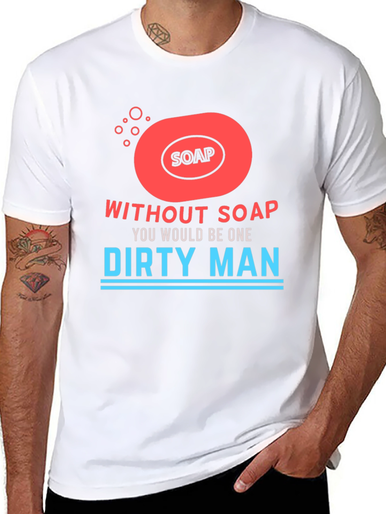 Without Soap Dirty Man Graphic T-Shirt