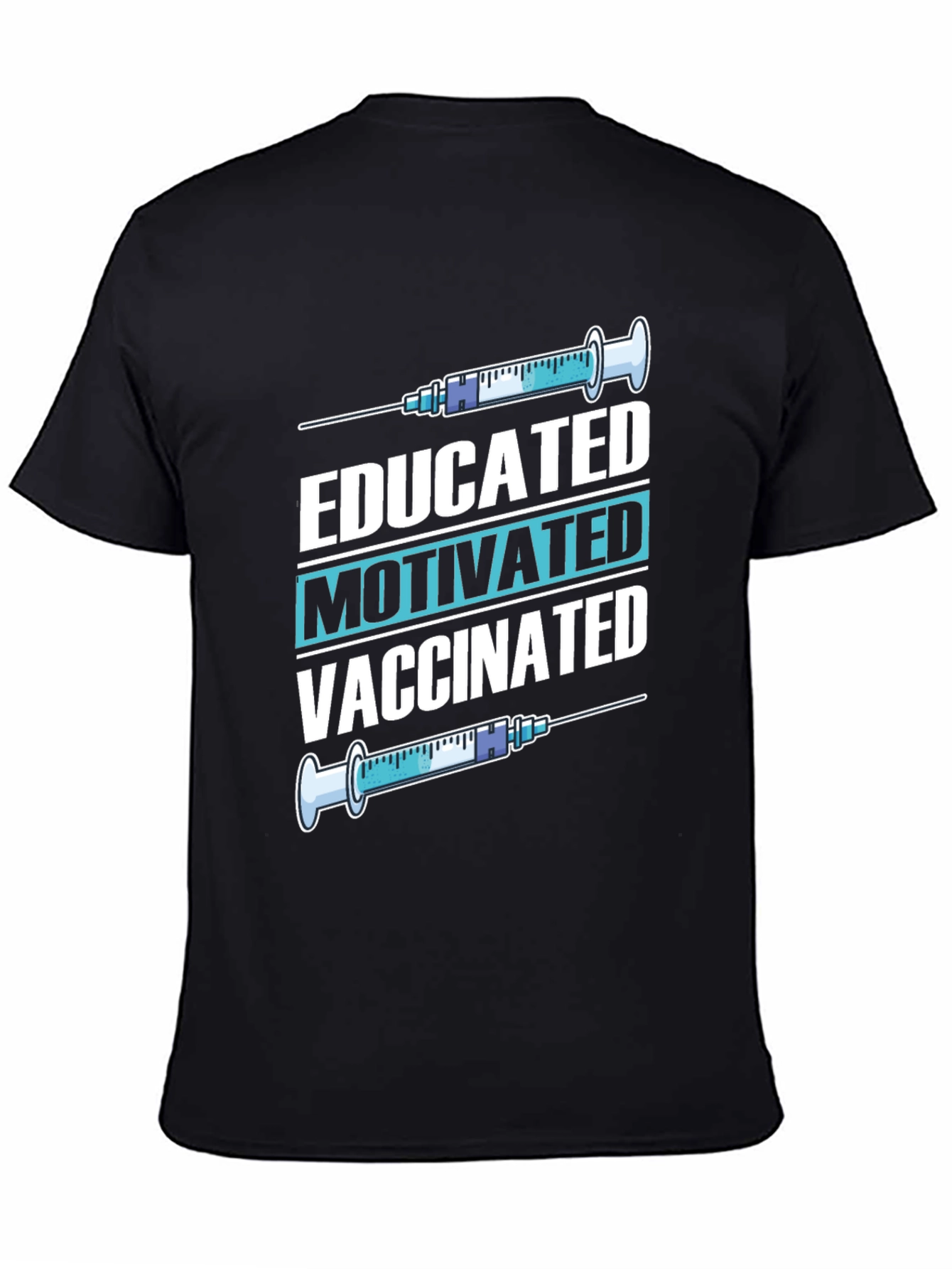 Educated Motivated Vaccinated T-Shirt