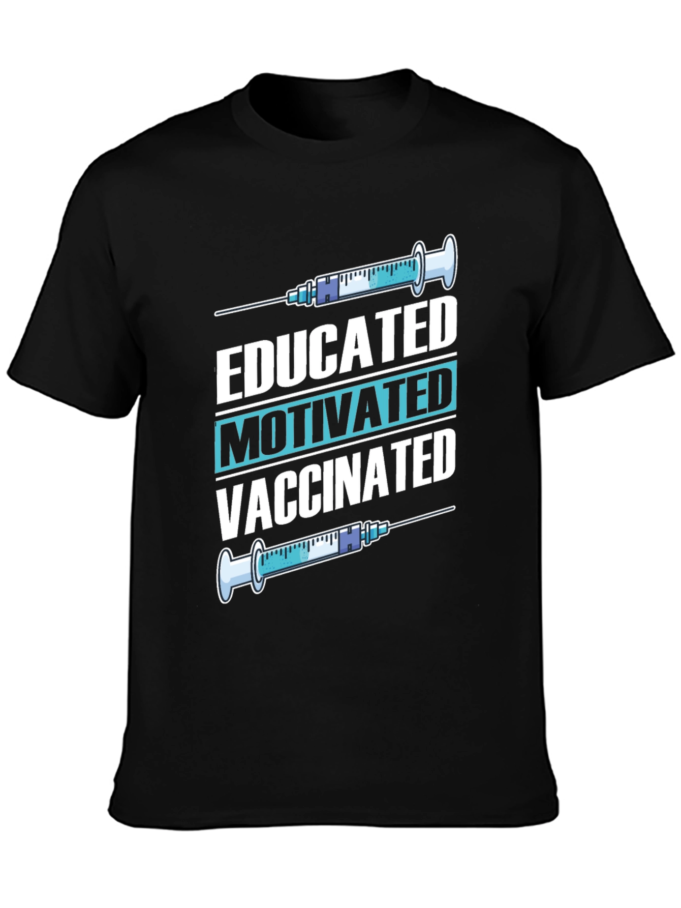 Educated Motivated Vaccinated T-Shirt
