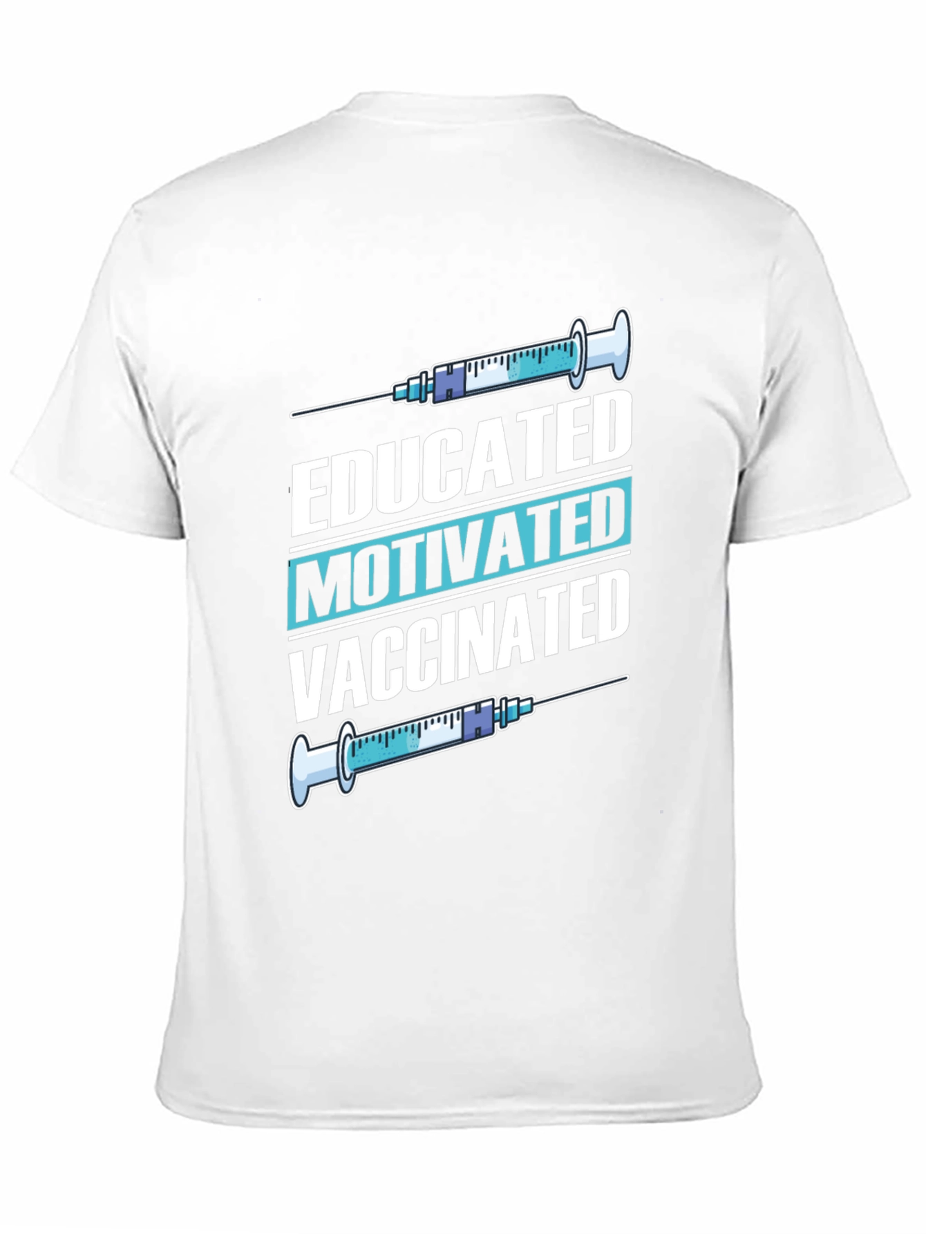 Educated Motivated Vaccinated T-Shirt