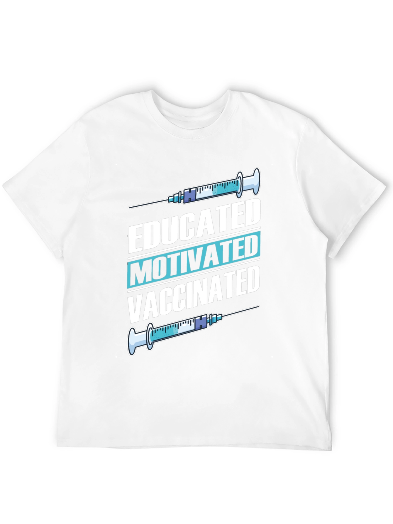 Educated Motivated Vaccinated T-Shirt