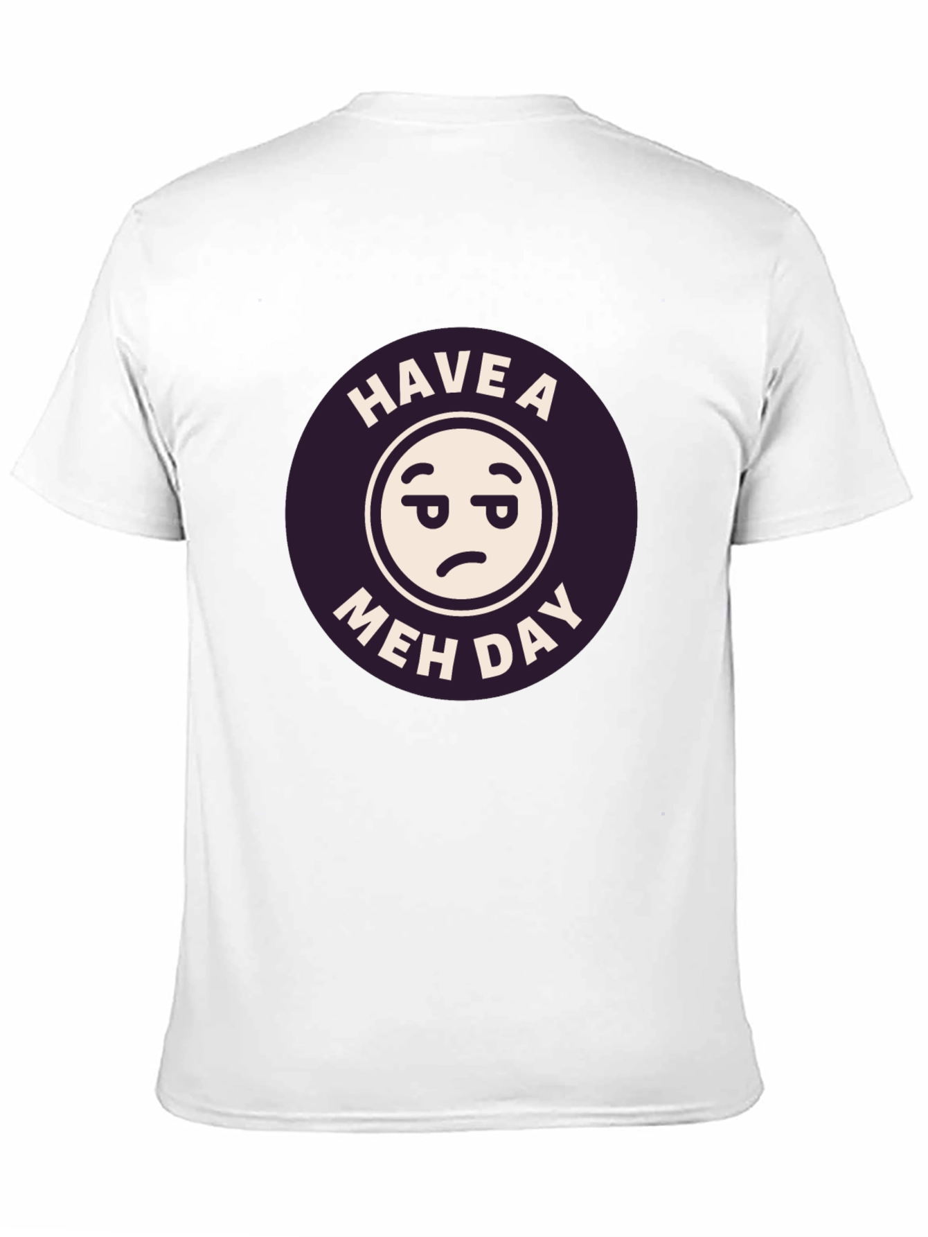 Have a Meh Day Black T-Shirt