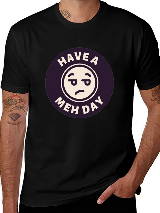 Have a Meh Day Black T-Shirt