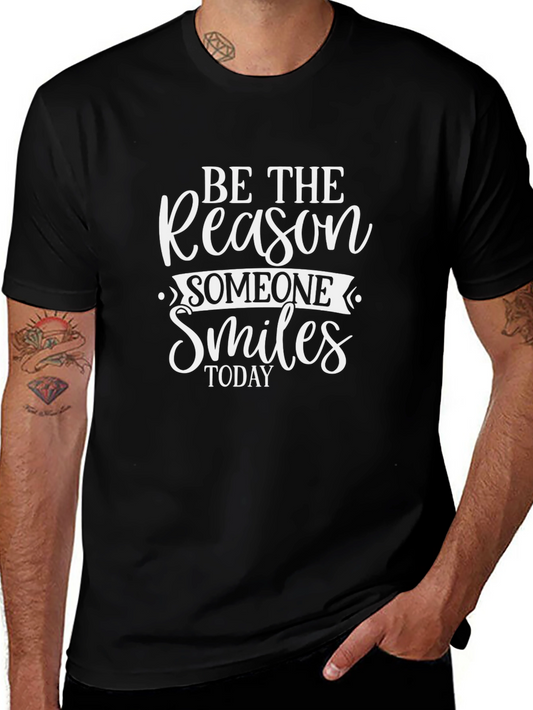Be the Reason Someone Smiles T-Shirt