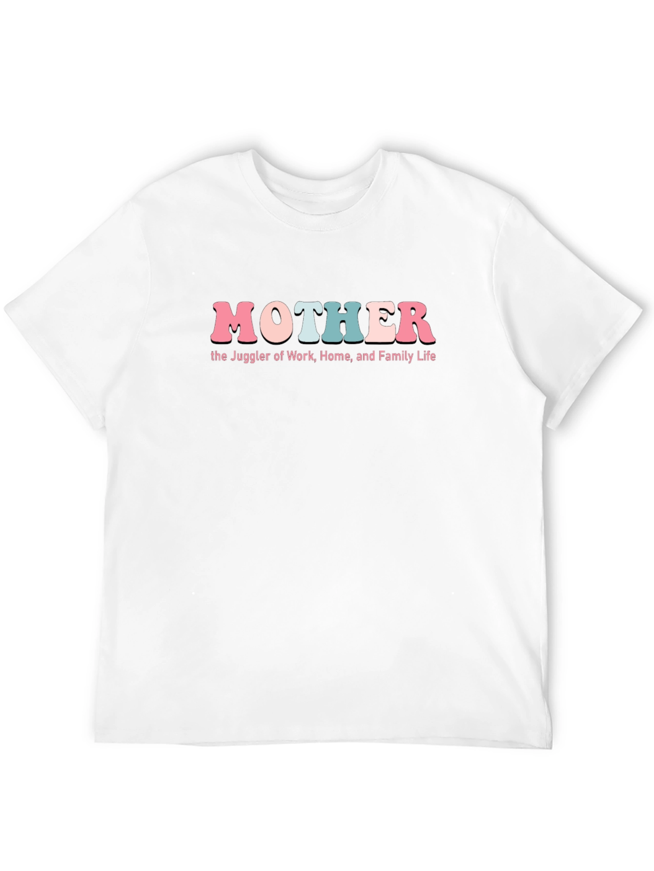 Mother: Juggler of Work Home Family Life T-Shirt