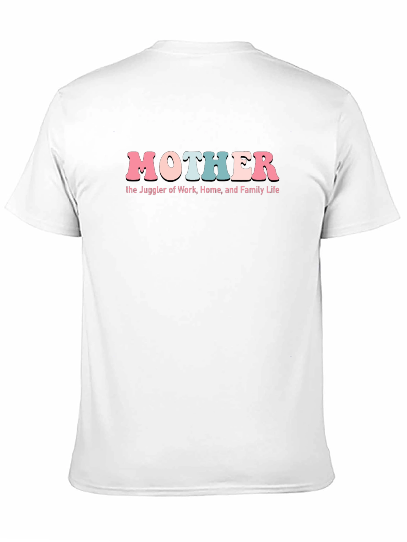 Mother: Juggler of Work Home Family Life T-Shirt