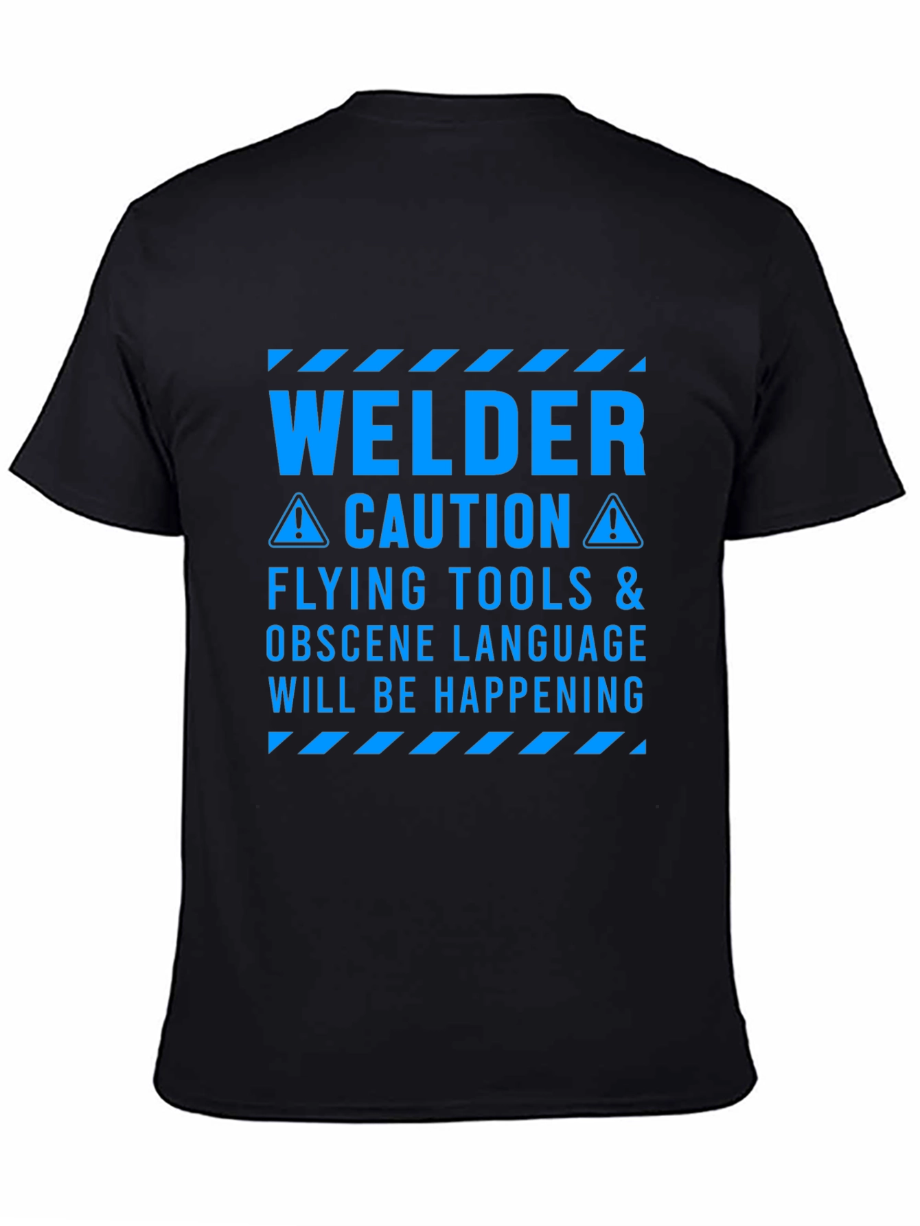 Welder Caution T-Shirt - Flying Tools & Obscene Language