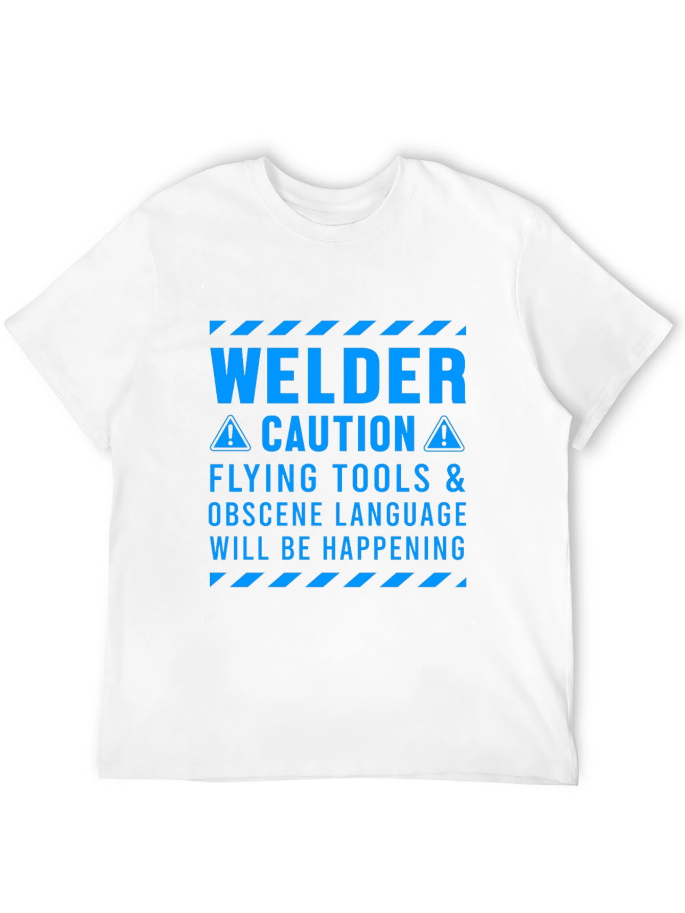 Welder Caution T-Shirt - Flying Tools & Obscene Language