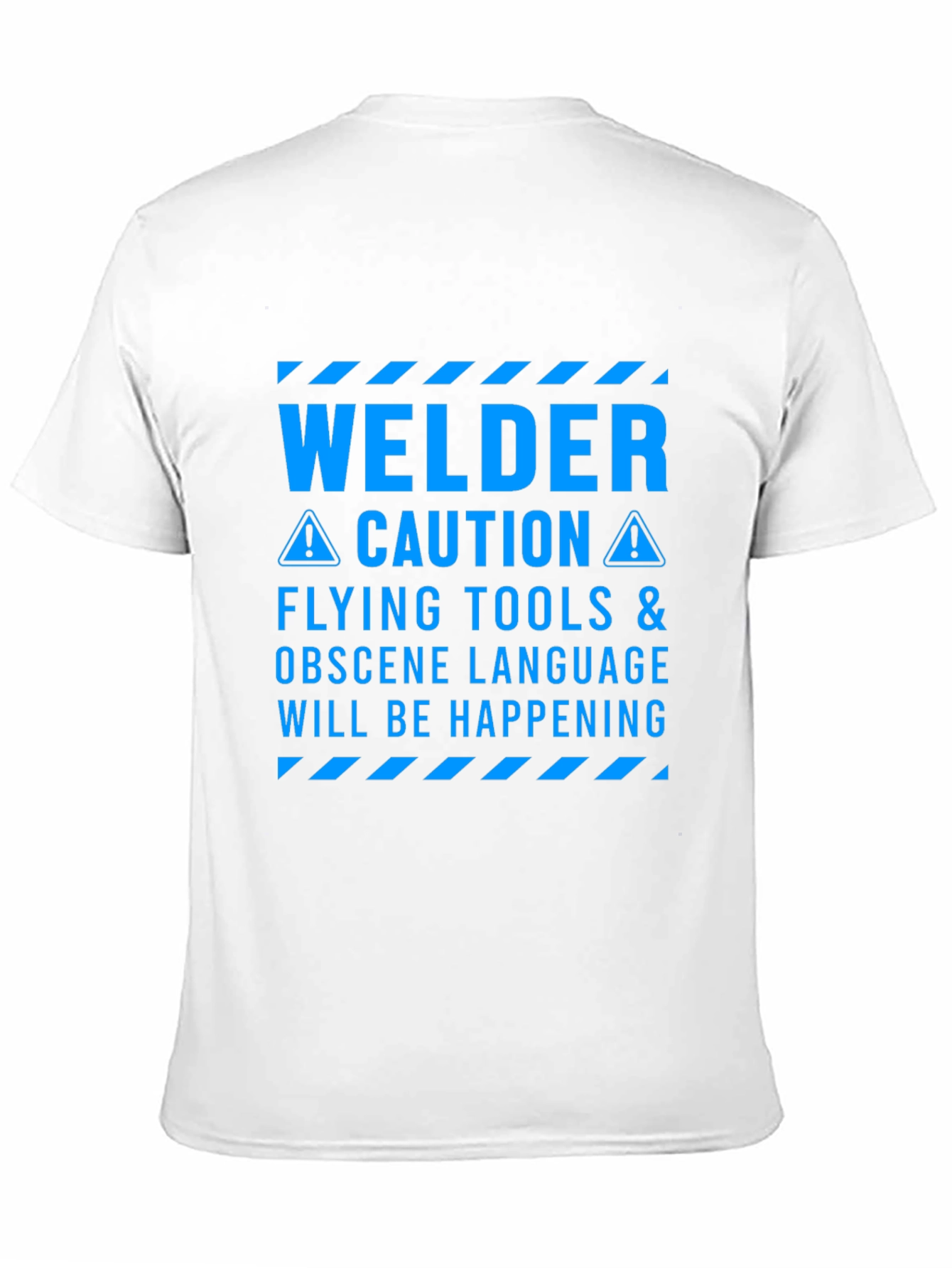 Welder Caution T-Shirt - Flying Tools & Obscene Language