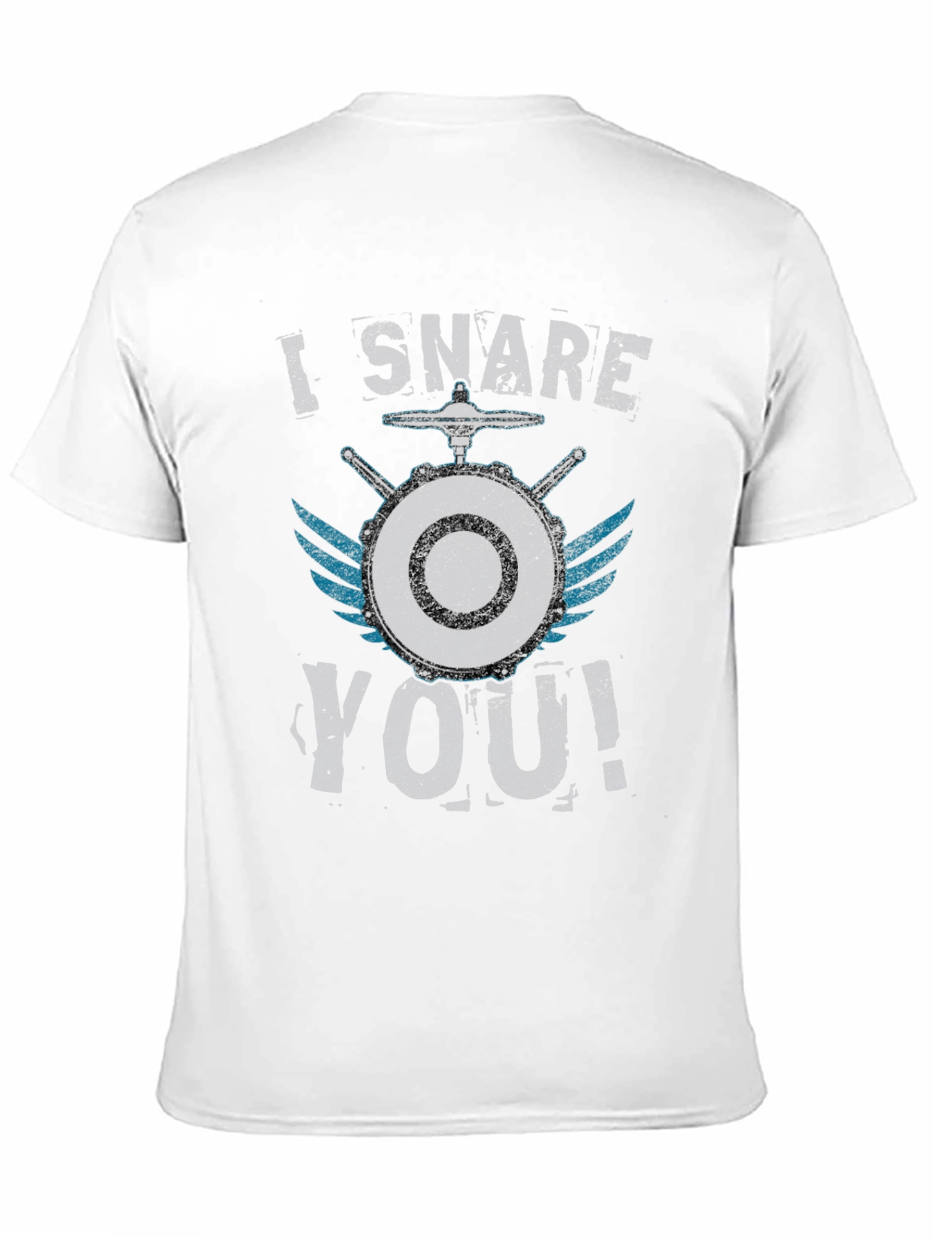 I Snare You! Drummer Graphic T-Shirt