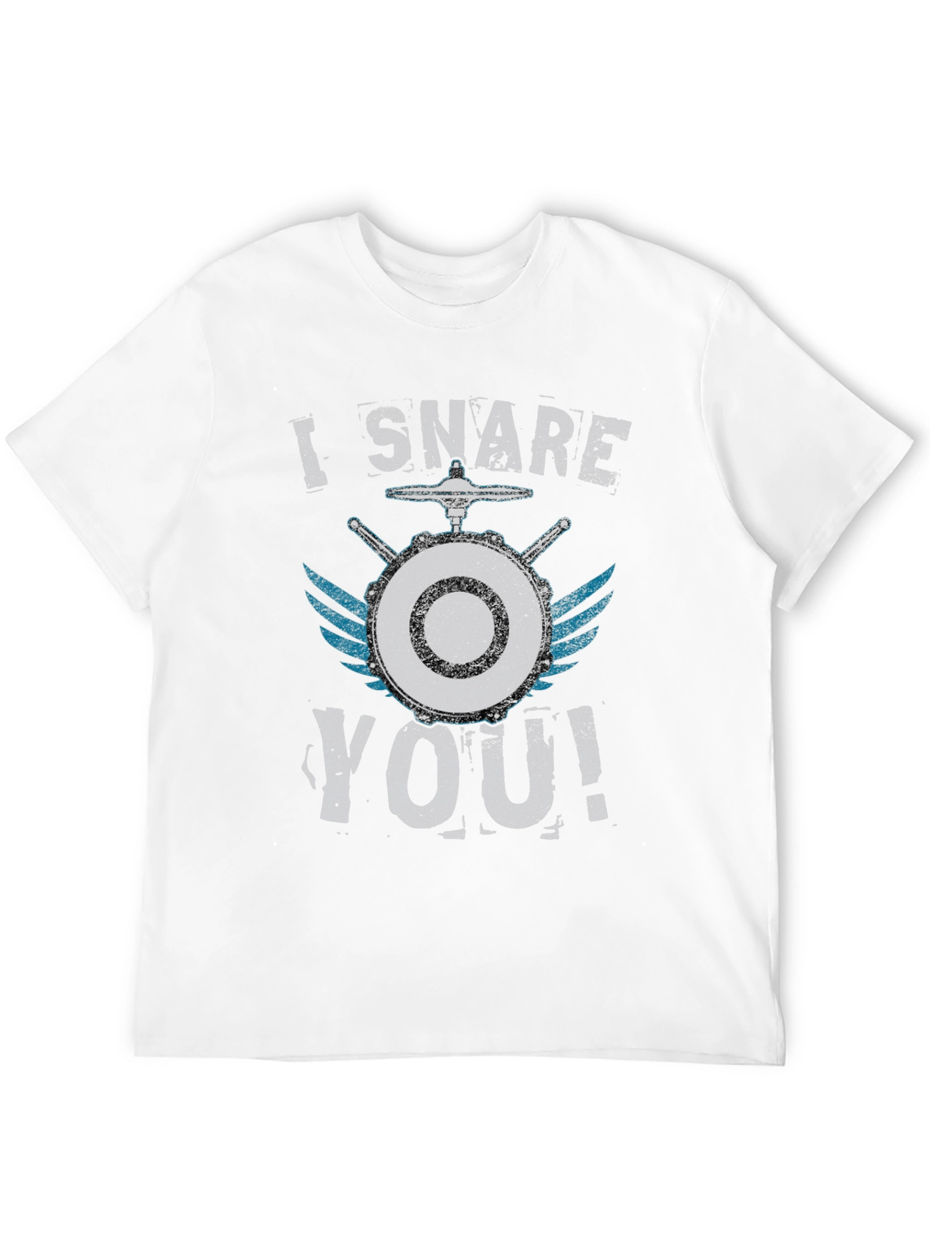 I Snare You! Drummer Graphic T-Shirt