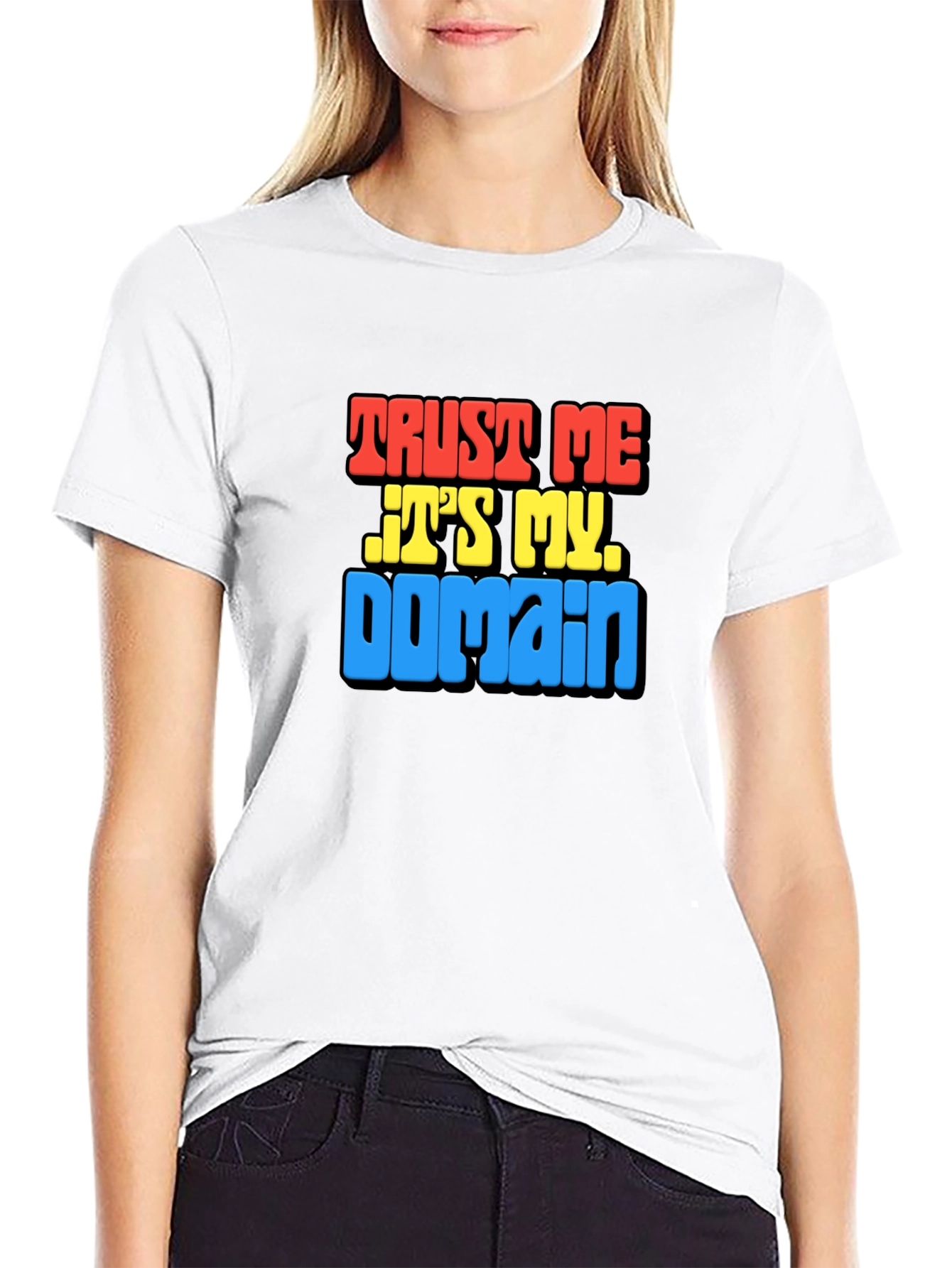 Trust Me Its My Domain Funny Black T-Shirt