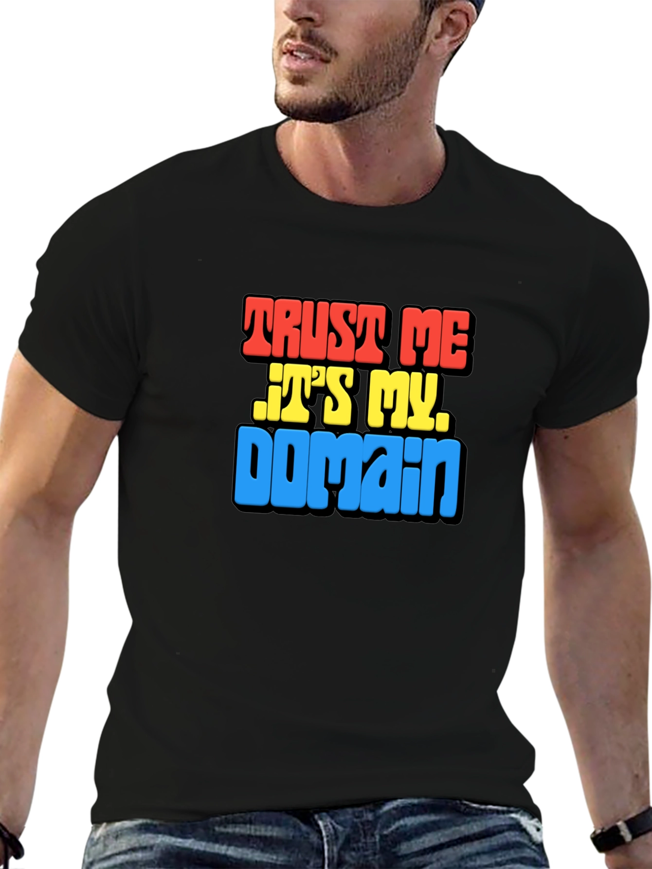 Trust Me Its My Domain Funny Black T-Shirt