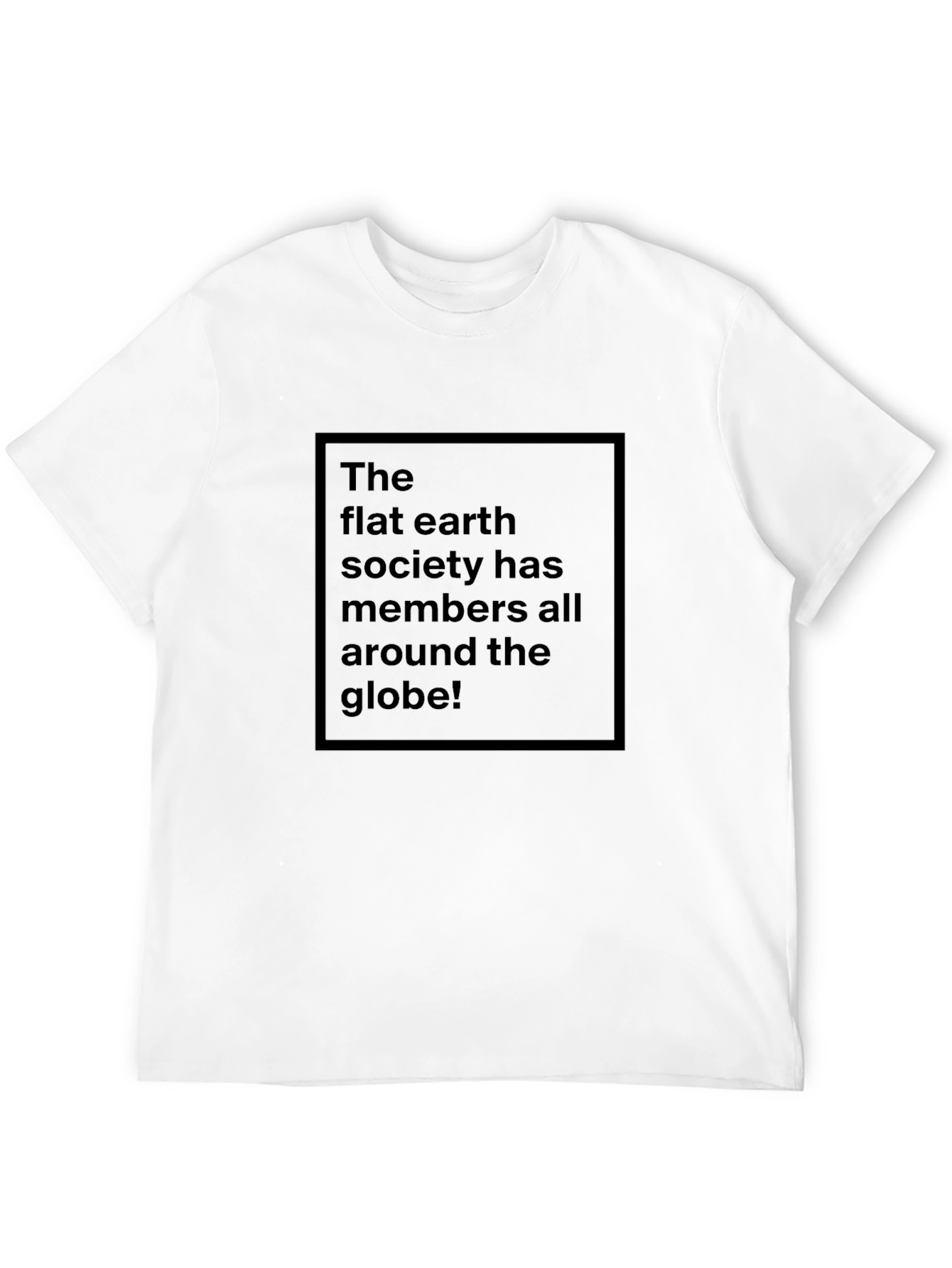 Flat Earth Society T-Shirt - Humorous Statement Tee