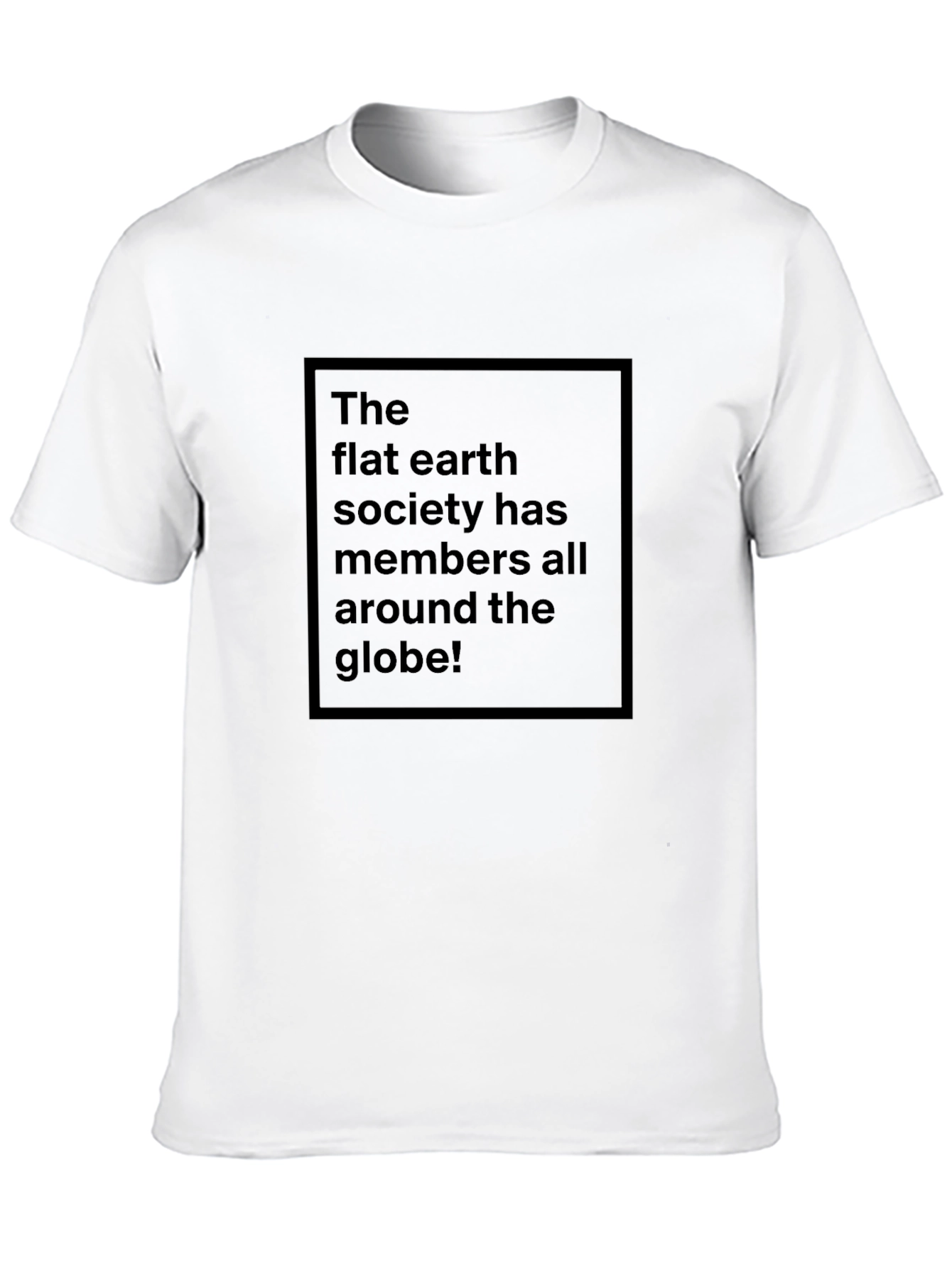 Flat Earth Society T-Shirt - Humorous Statement Tee