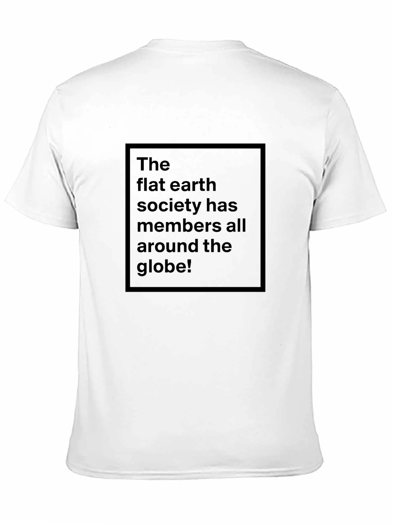 Flat Earth Society T-Shirt - Humorous Statement Tee