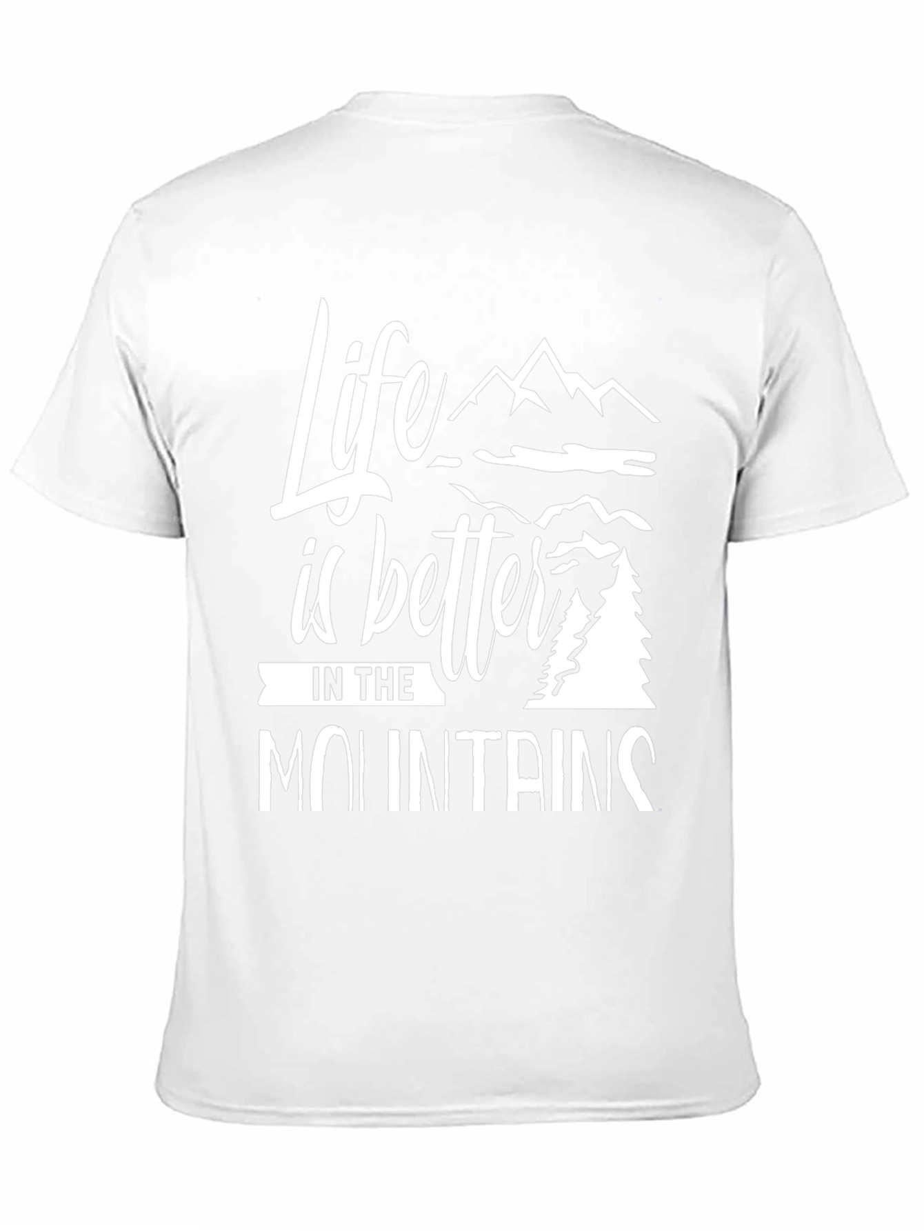 Life is Better in the Mountains Graphic T-Shirt