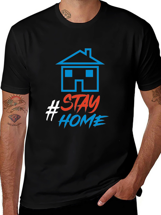 Stay Home T-Shirt - Graphic Tee