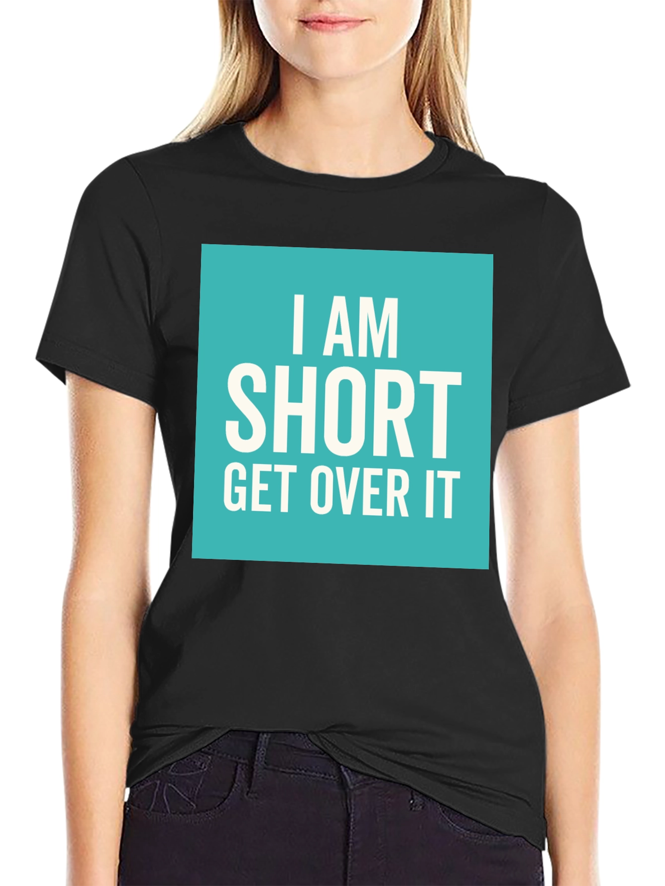 Funny I Am Short Get Over It T-Shirt